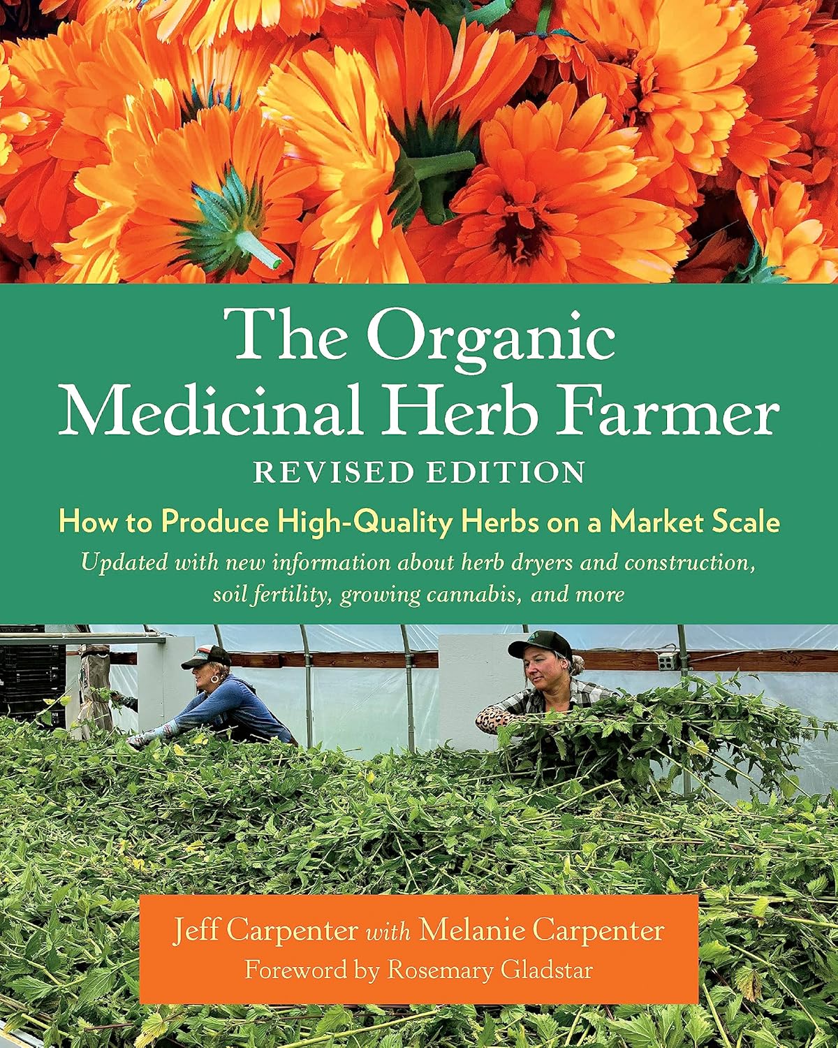 The Organic Medicinal Herb Farmer, Revised Edition How to Produce High