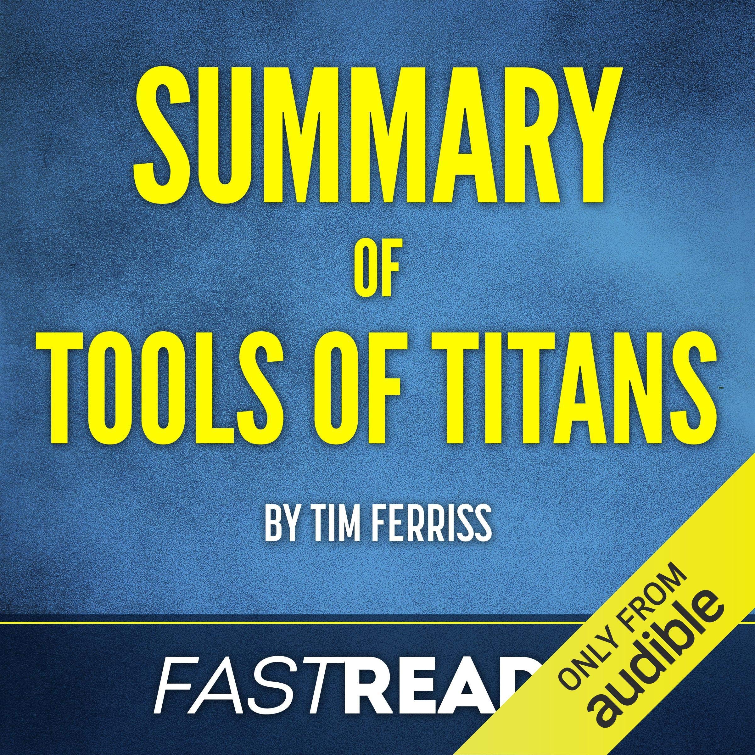 Summary of Tools of Titans by Tim Ferriss