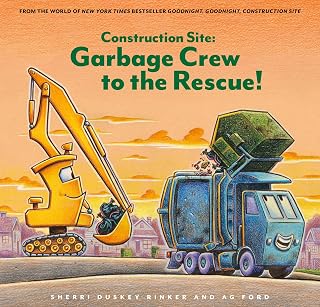 Construction Site: Garbage Crew to the Rescue! Goodnight Construction Site - Rhyming Kids Book on Trucks & Teamwork