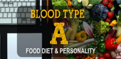 Best Blood Type A: Food Diet And Personality #TOP6