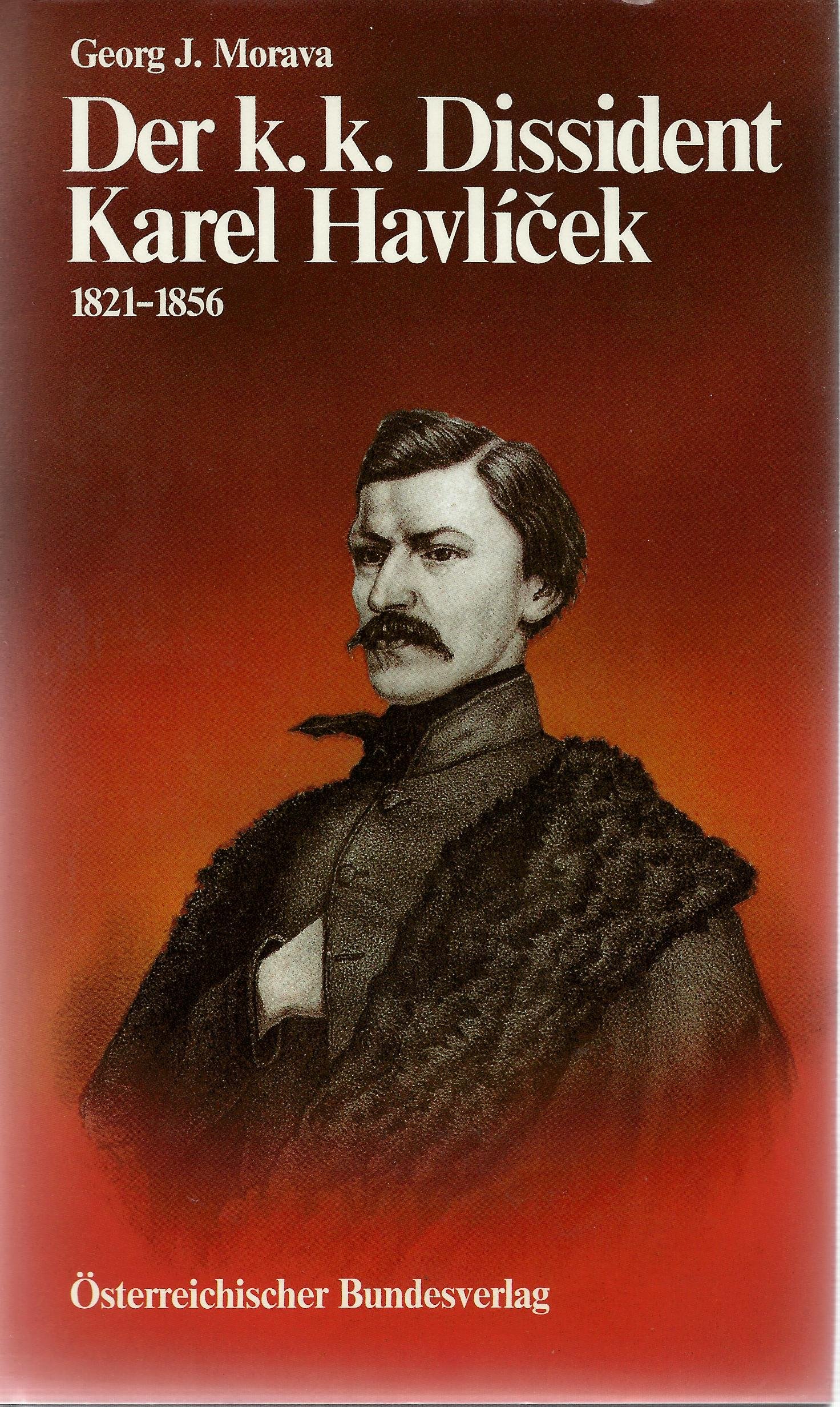 Der k.k. Dissident Karel Havli´c?ek, 1821-1856 (German Edition)