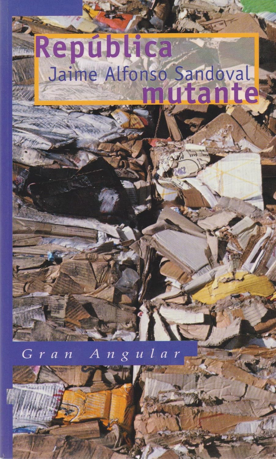República mutante (gran angular) (Spanish Edition) 9789706881595 Jaime Alfonso