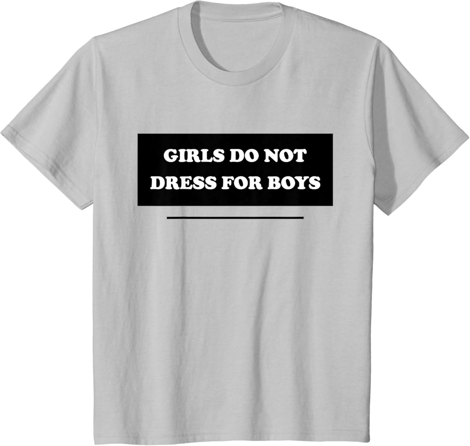 girls do not dress for boys t shirt
