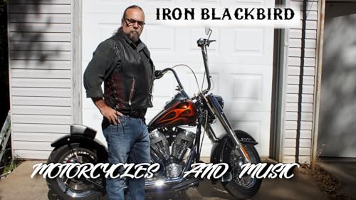 IRON BLACKBIRD Motorcycles and Music