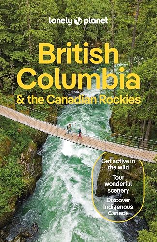 Lonely Planet British Columbia &amp; the Canadian Rockies (Travel Guide)