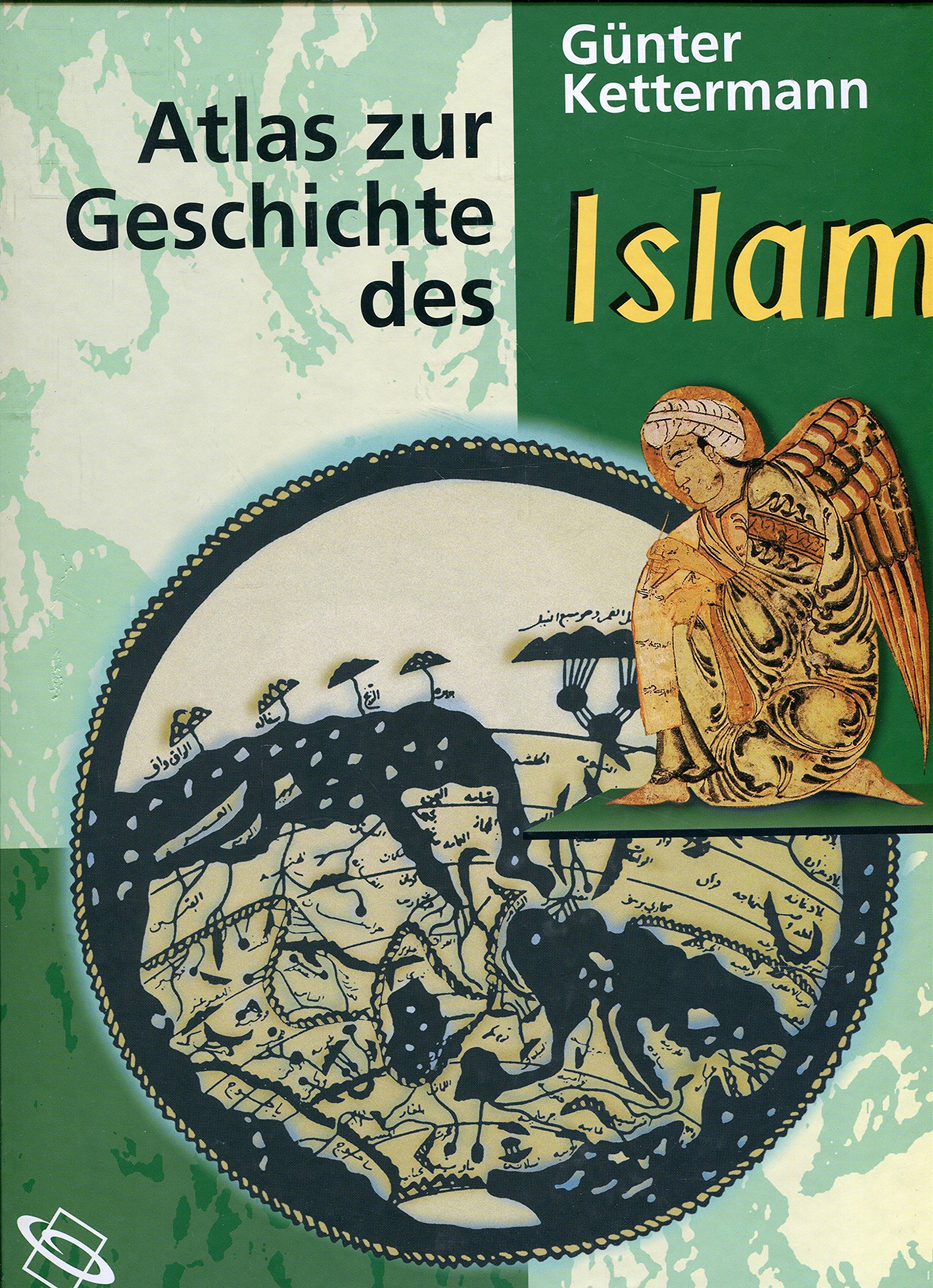 Atlas zur Geschichte des Islam