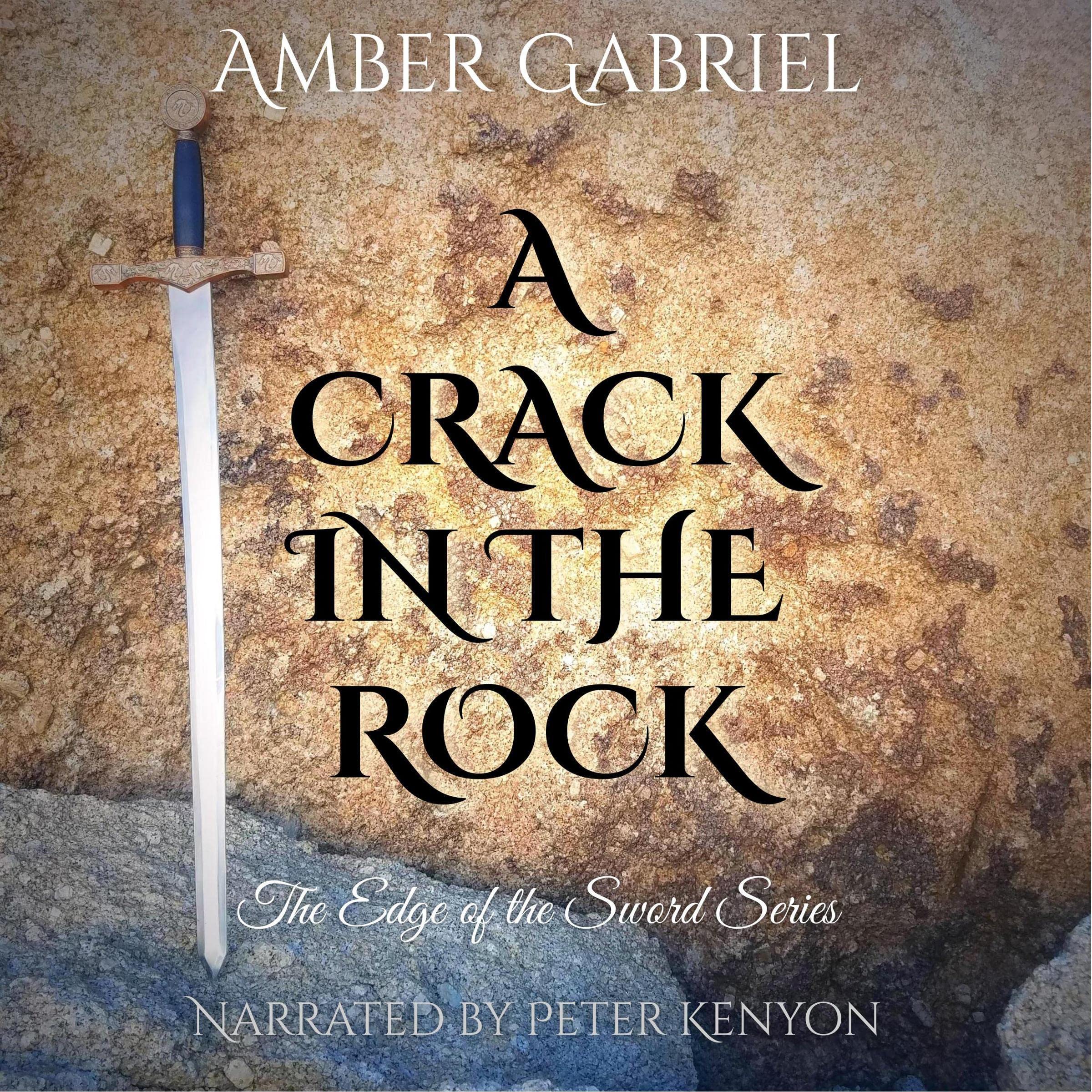 A Crack in the Rock: The Edge of the Sword Series