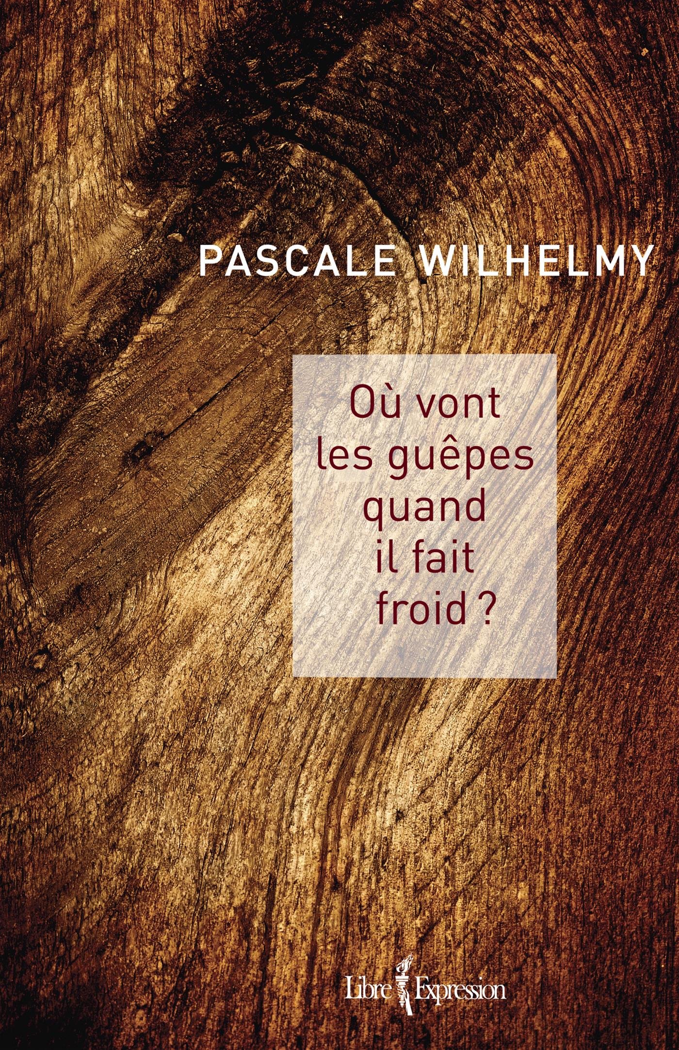 Où vont les guêpes quand il fait froid ?: OU VONT LES GUEPES QUAND IL FAIT FROID? [Mass Market Paperback] Wilhelmy, Pascale