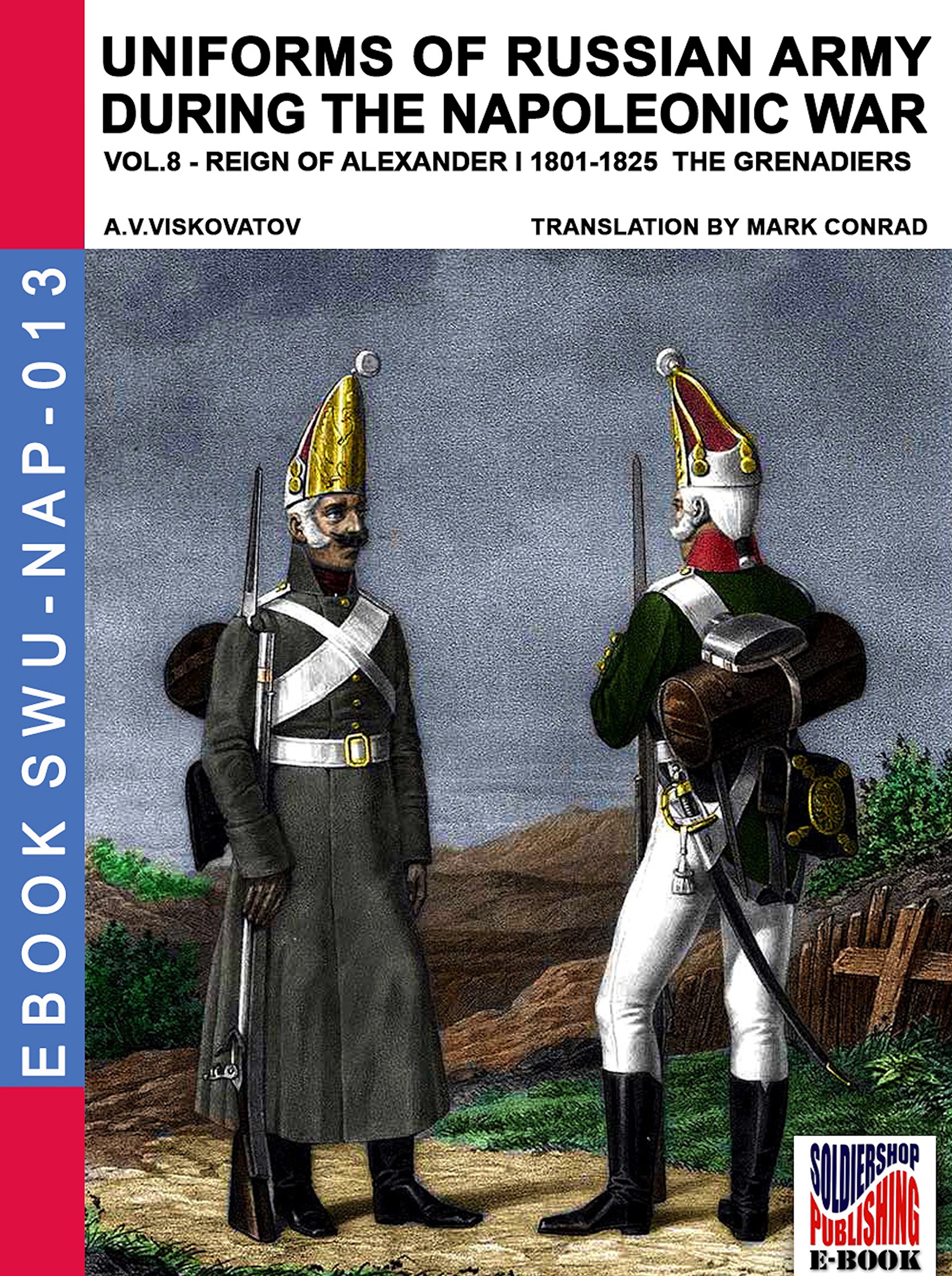Uniforms of Russian army Vol 8 ouvrage de référence illustré grenadiers russes
