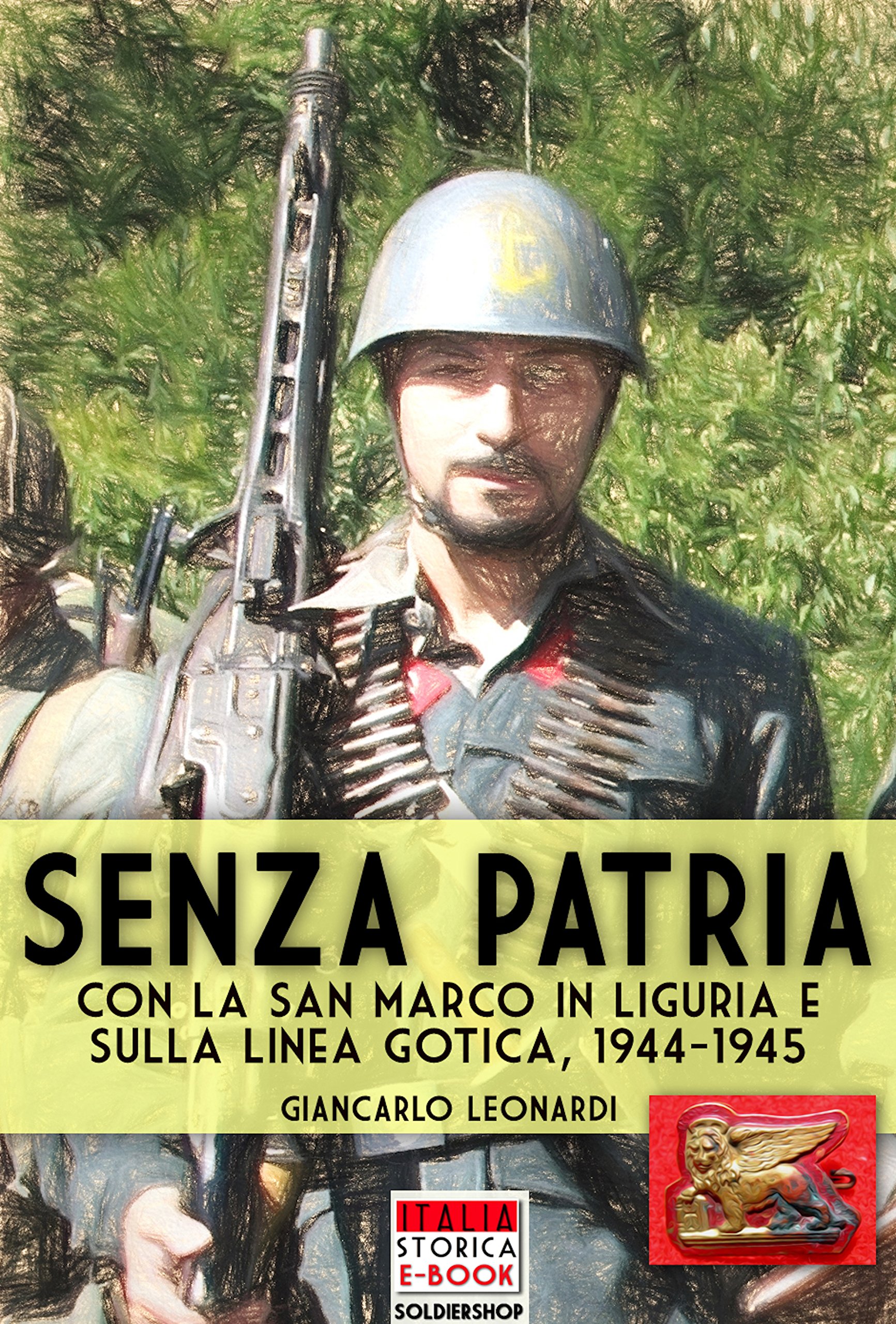 San Marco livre témoignages soldats sans patrie Italie historique 1945