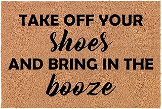 Coir Doormat Front Door Mat New Home Closing Housewarming Gift Take Off Your Shoes and Bring in The Booze Funny (30