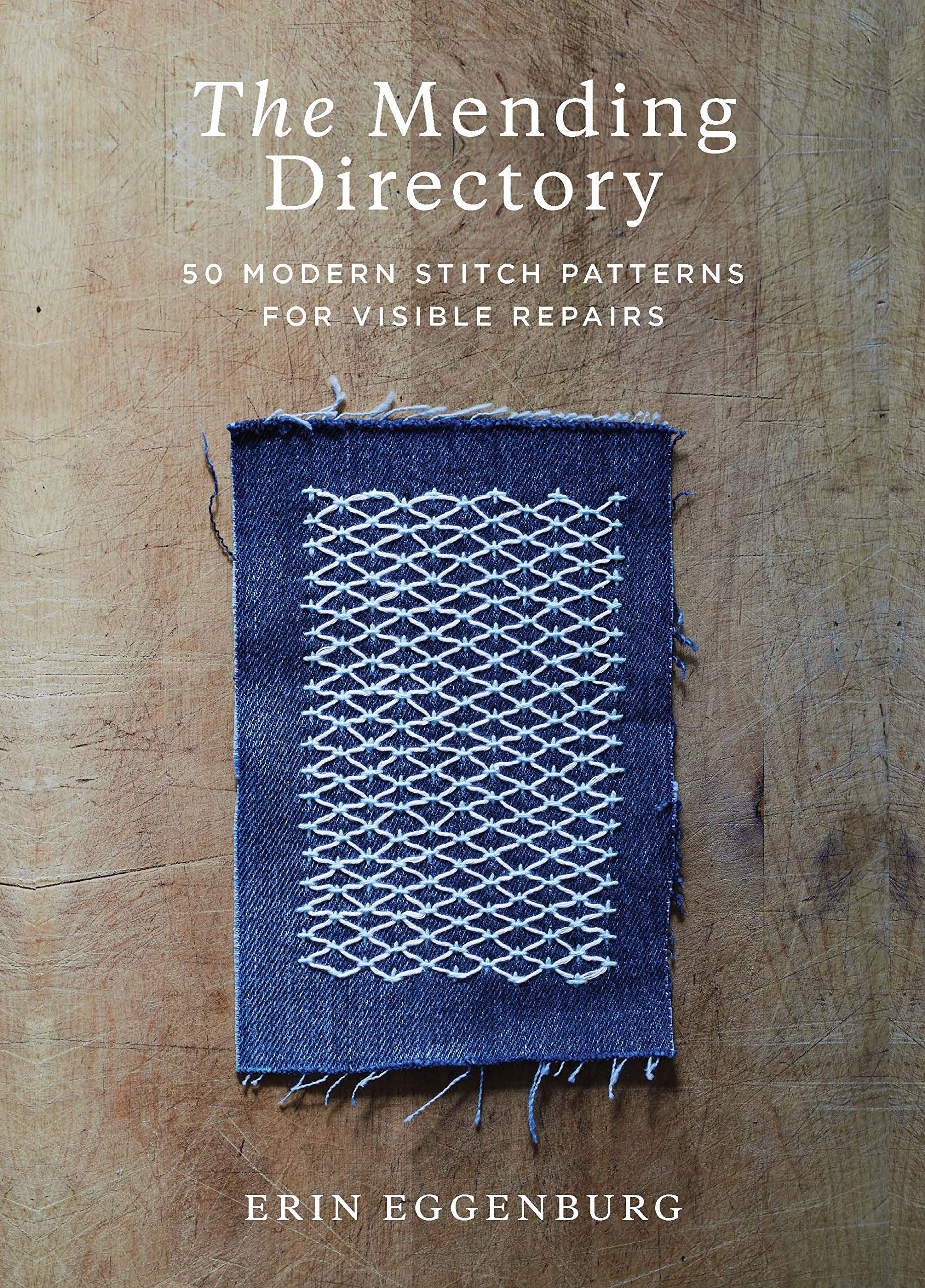 The Mending Directory: 50 Modern Stitch Patterns for Visible Repairs (Landauer) Iron-On Patterns Included - Mend Your Clothes, Practice Sustainable Fashion, Save Money, and Build Your Sewing Skills
