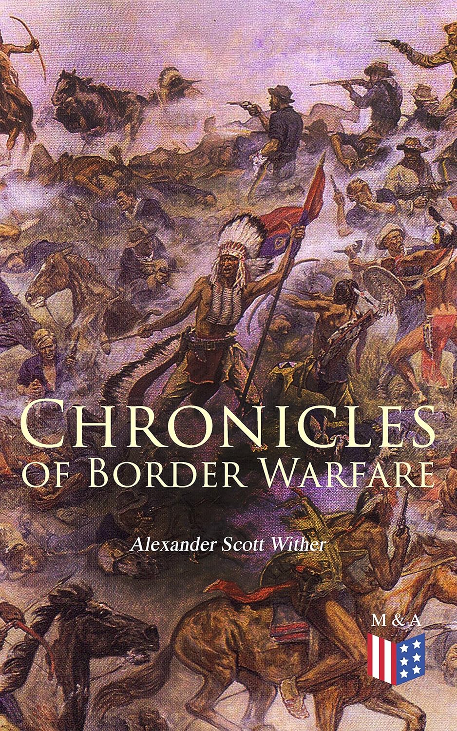 Chronicles of Border Warfare eBook Withers, Alexander