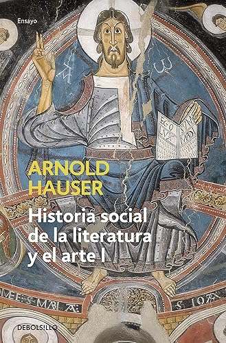 Historia social de la literatura y el arte I: Desde la prehistoria hasta el barroco (Ensayo | Arte)