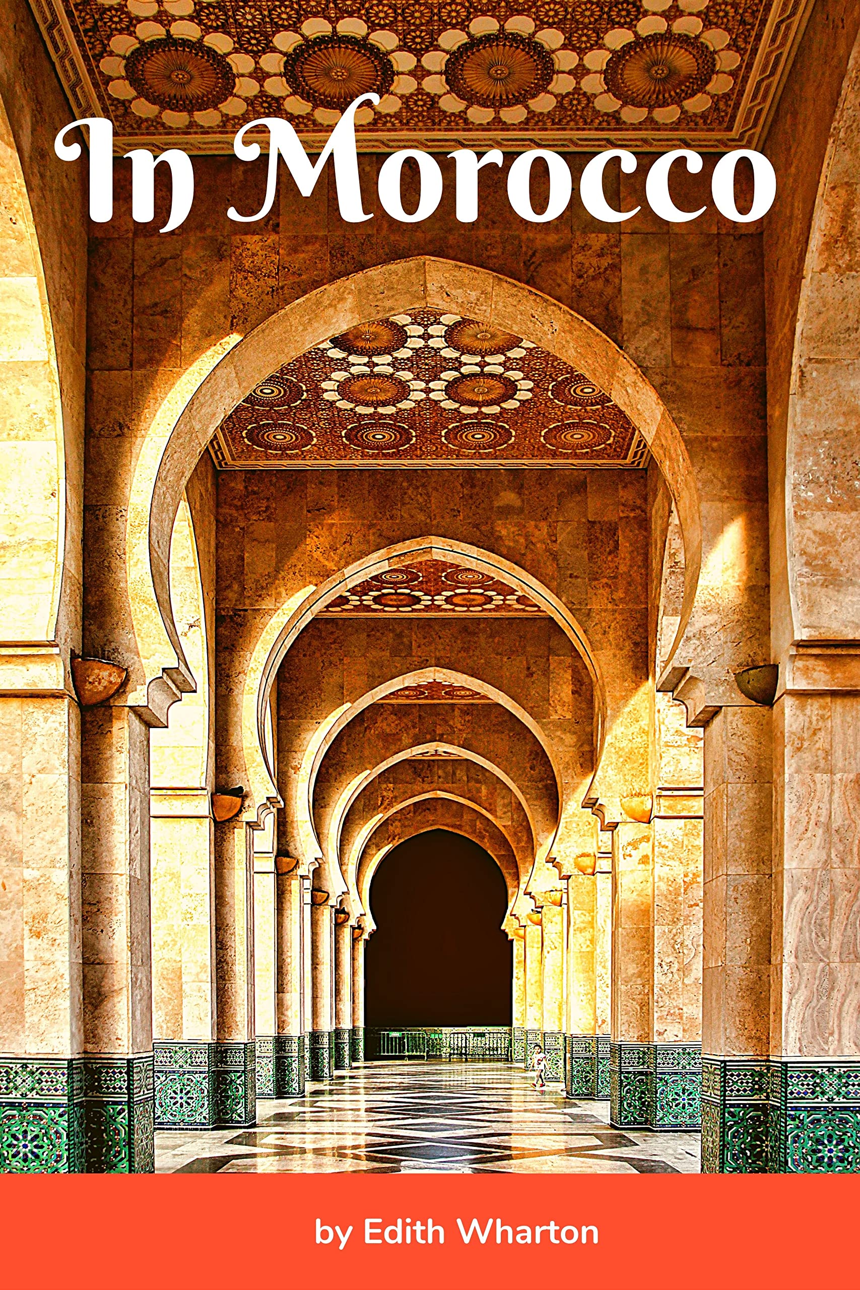 In Morocco by Edith Wharton: Annotated