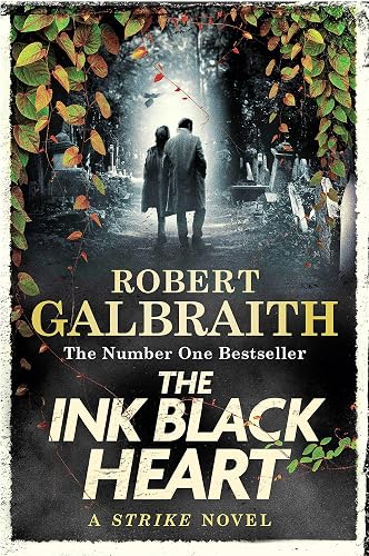 The Ink Black Heart: Cormoran Strike Book 6 (2022) (Cormoran Strike, 6)