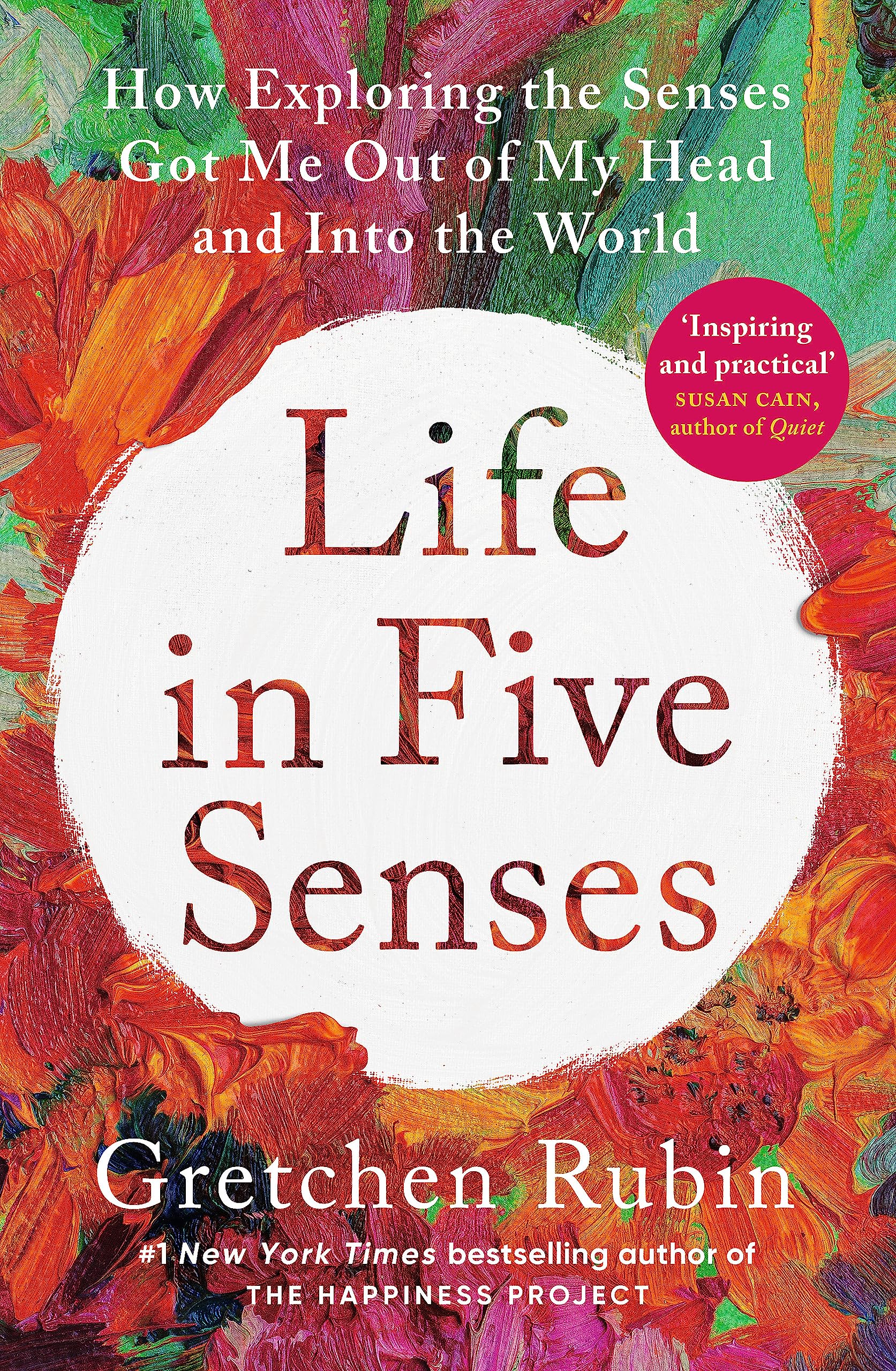 Life in Five Senses: How Exploring the Senses Got Me Out of My Head and Into the World