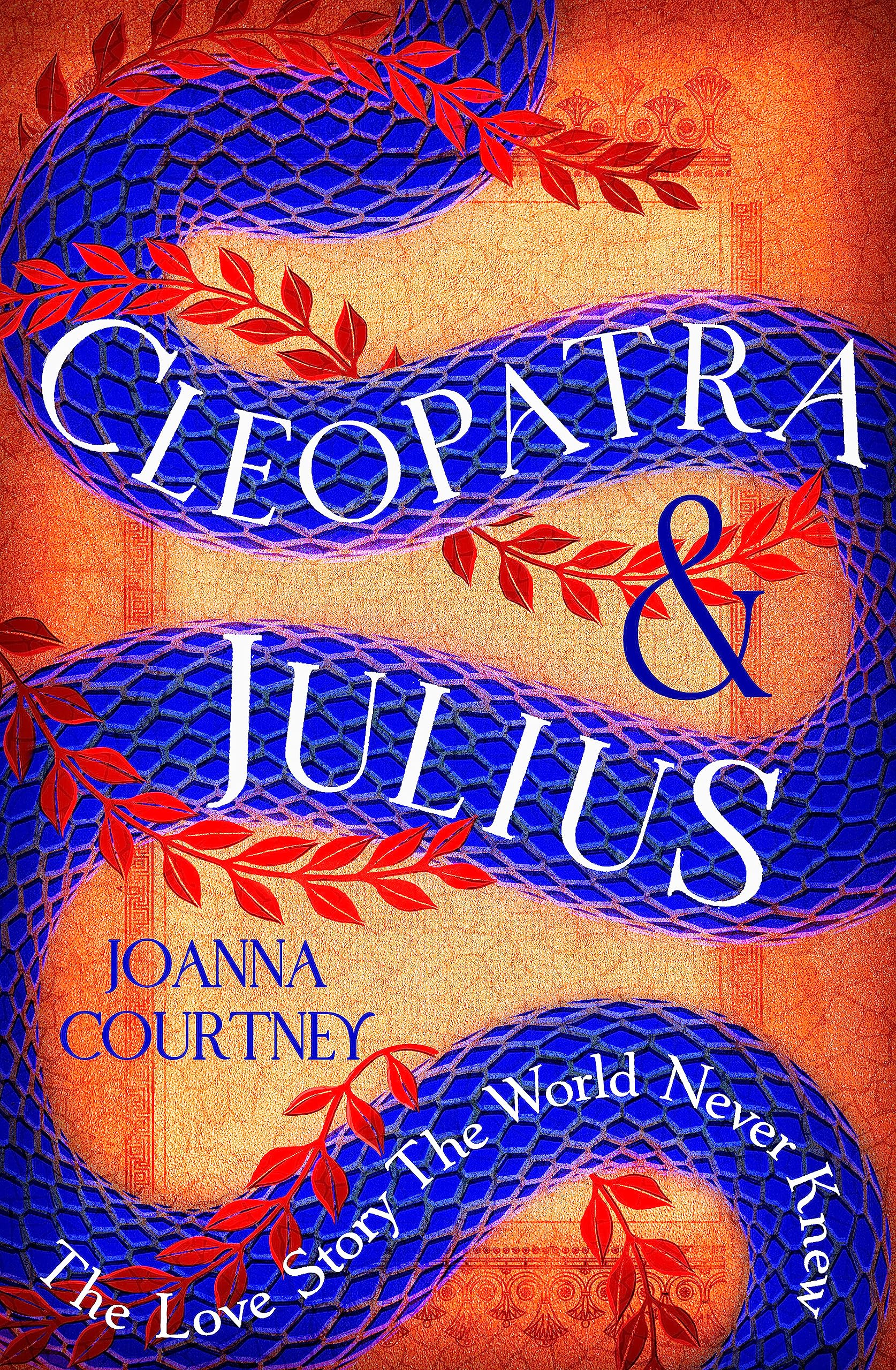 Cleopatra & Julius: The love story the world never knew [paperback] Courtney, Jo