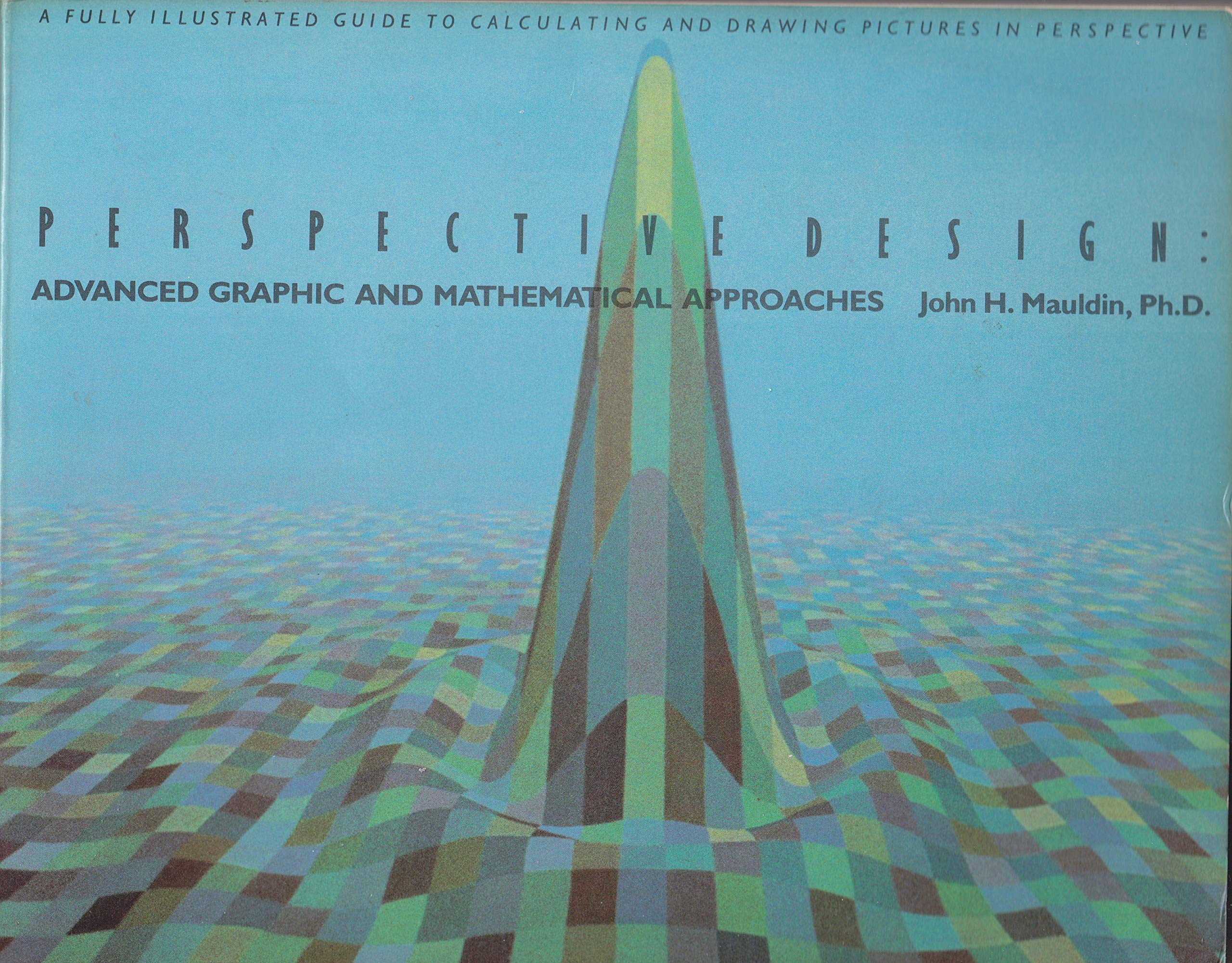Perspective Design: Advanced Graphic and Mathematical Approaches