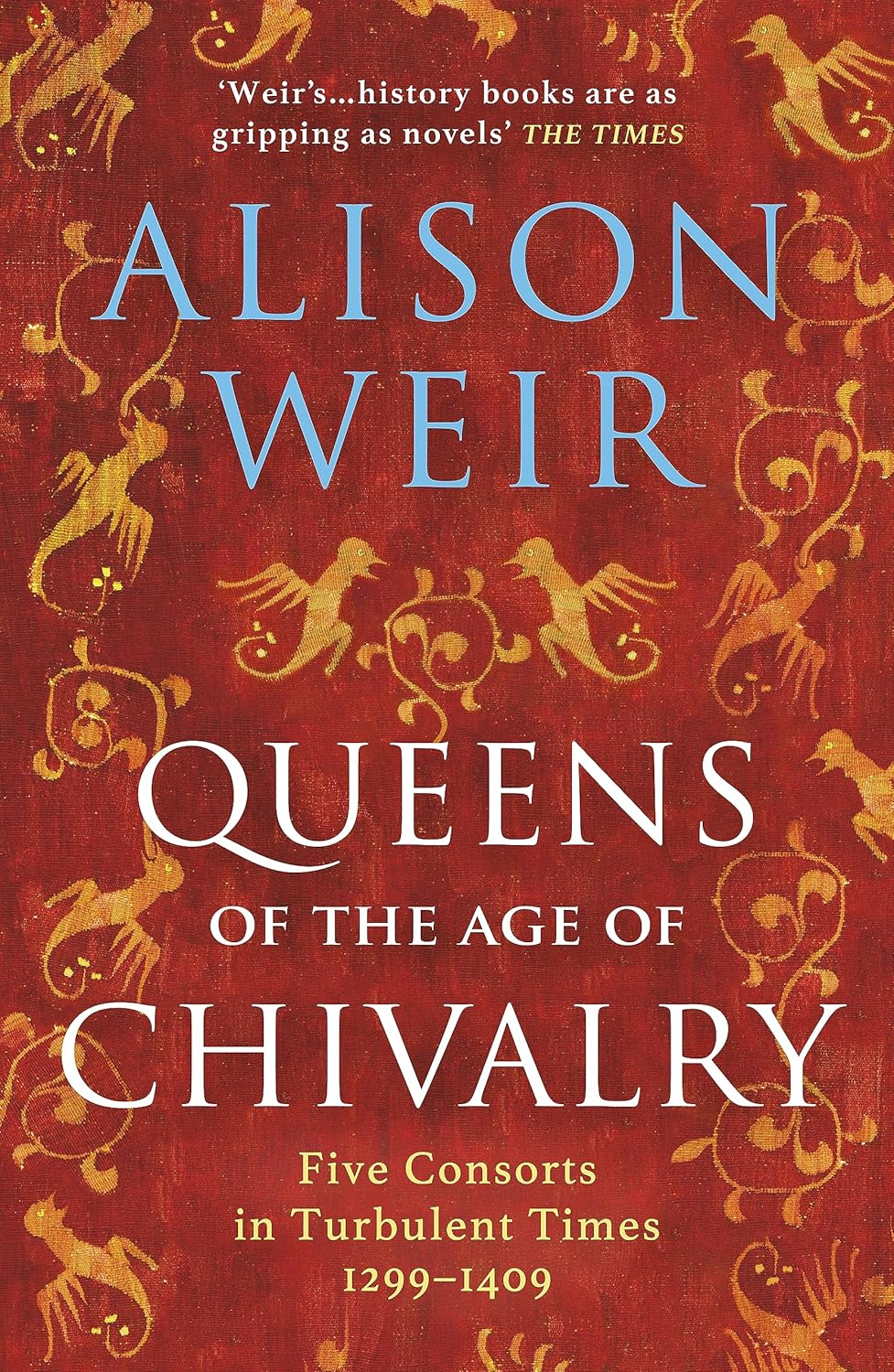 Queens of the Age of Chivalry Alison Weir 3 (England's Medieval