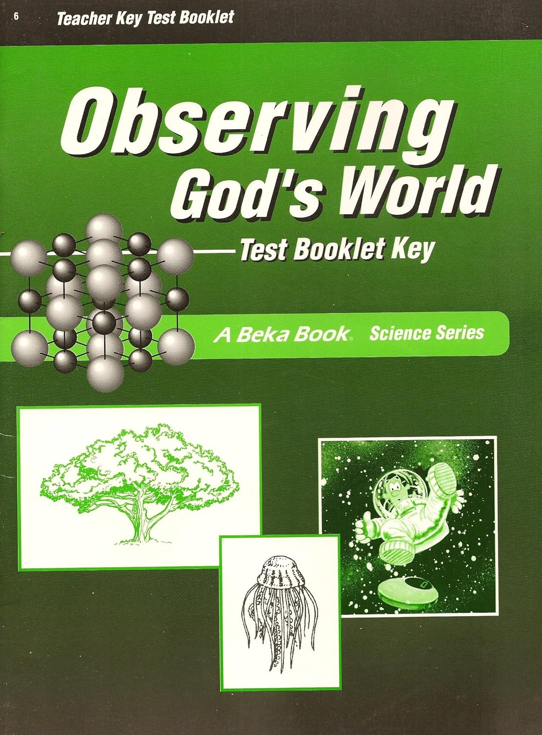 Observing God's World Teacher Key Test Booklet (A Beka Book Science