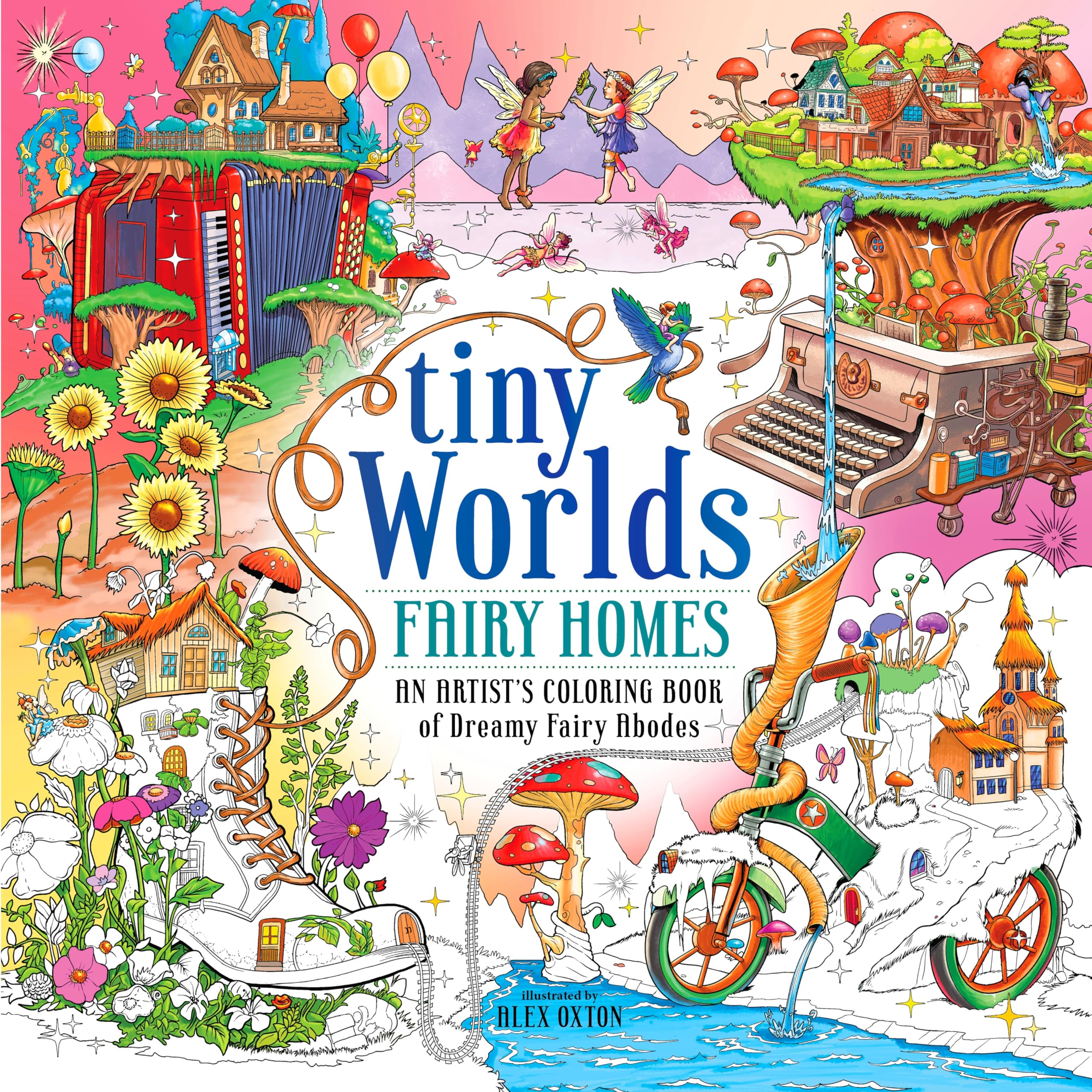 Tiny Worlds: Fairy Homes: An Artist's Coloring Book of Dreamy Fairy Abodes