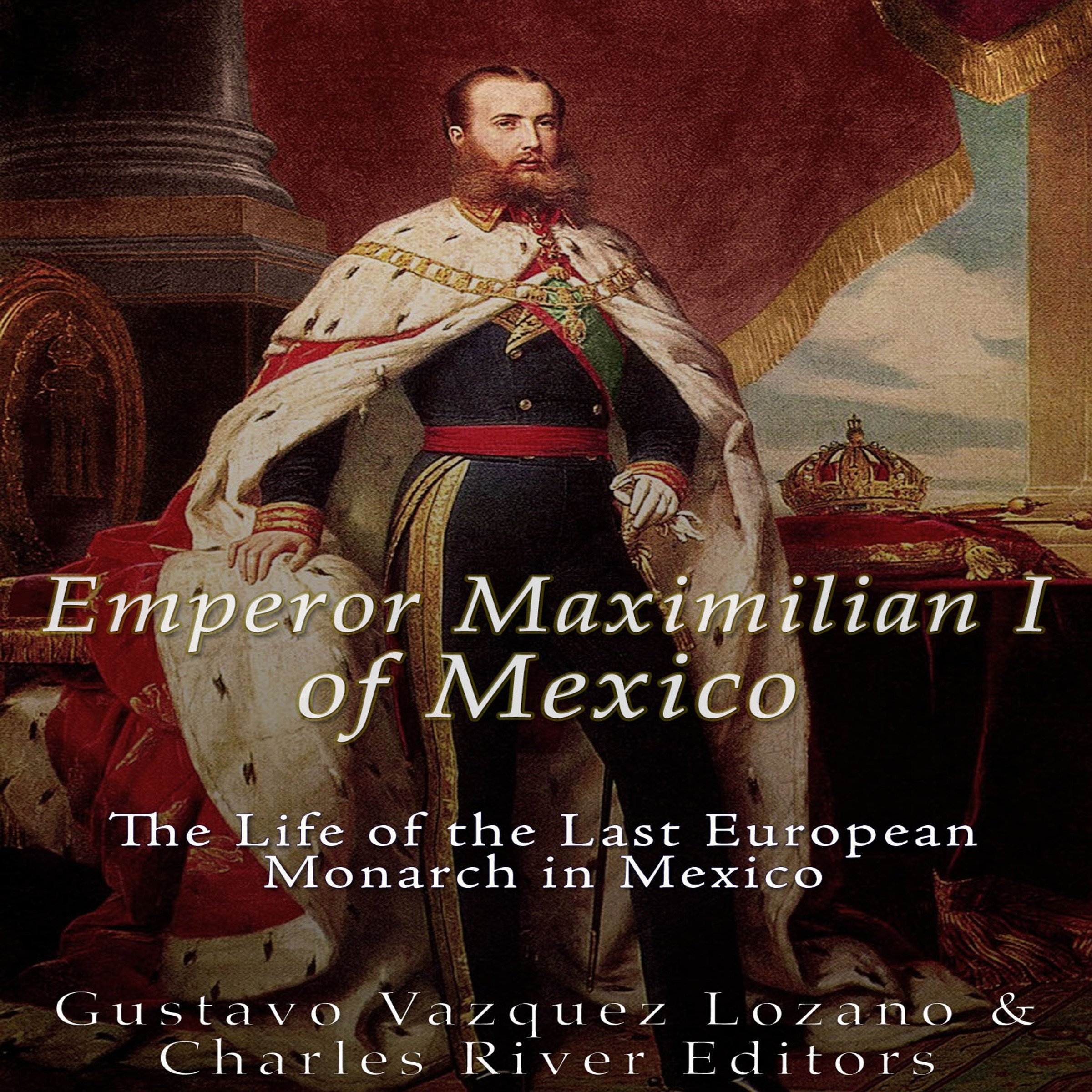 Cover art for Emperor Maximilian I of Mexico
