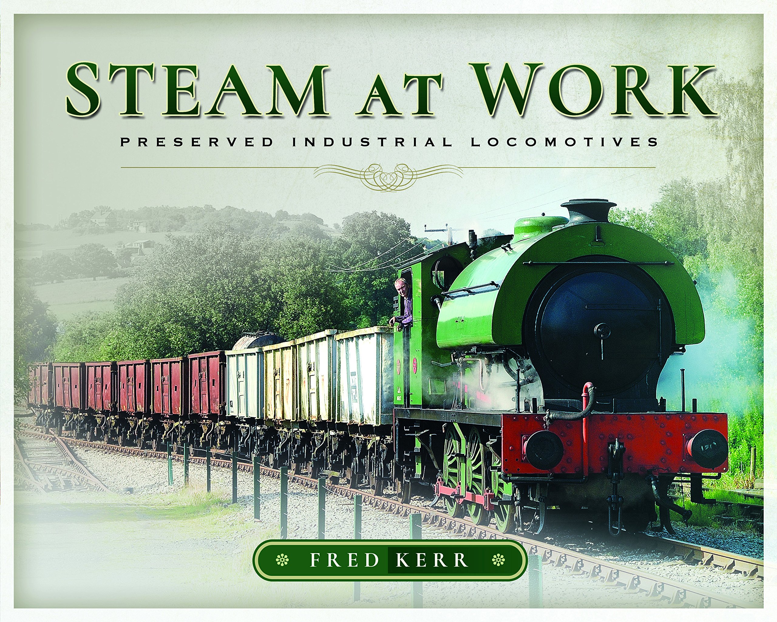 Steam at Work by Fred Kerr - 9781473896574