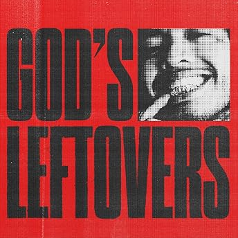 God's Leftovers Audiobook by Grant Wamack episode artwork