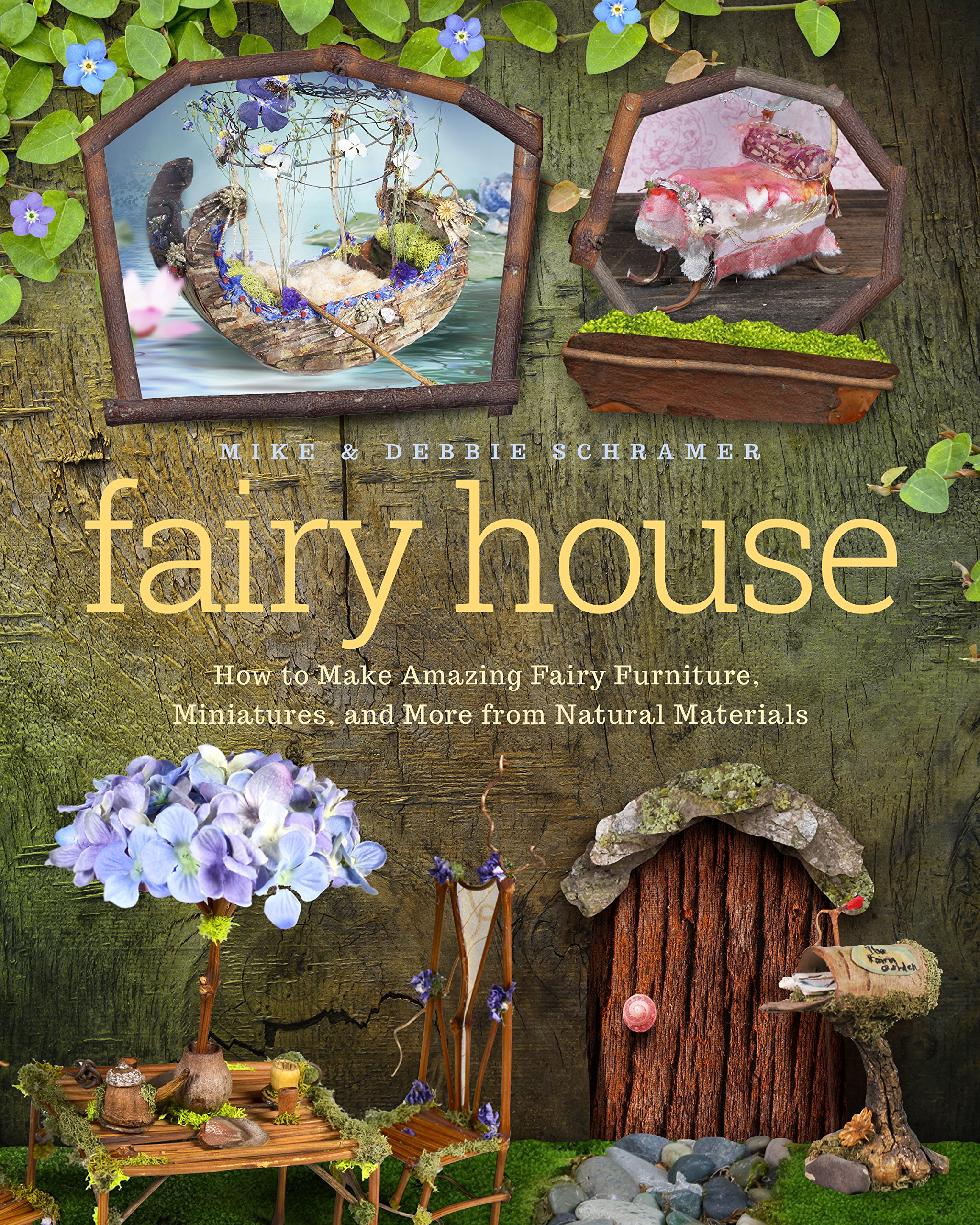 Fairy House: How to Make Amazing Fairy Furniture, Miniatures, and More from Natural Materials Paperback – Illustrated, 14 July 2015