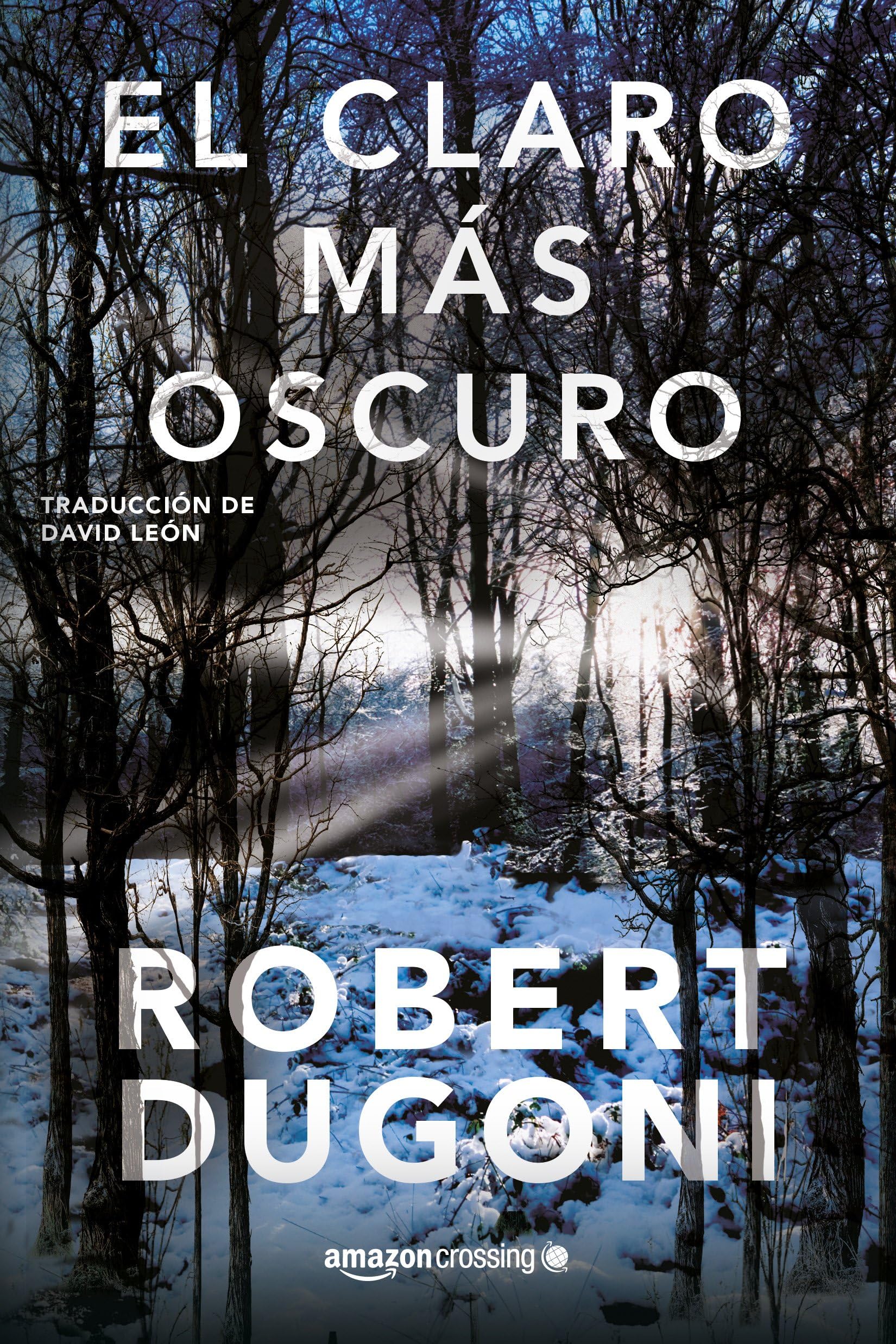 El claro más oscuro (Tracy Crosswhite nº 3) (Spanish Edition)