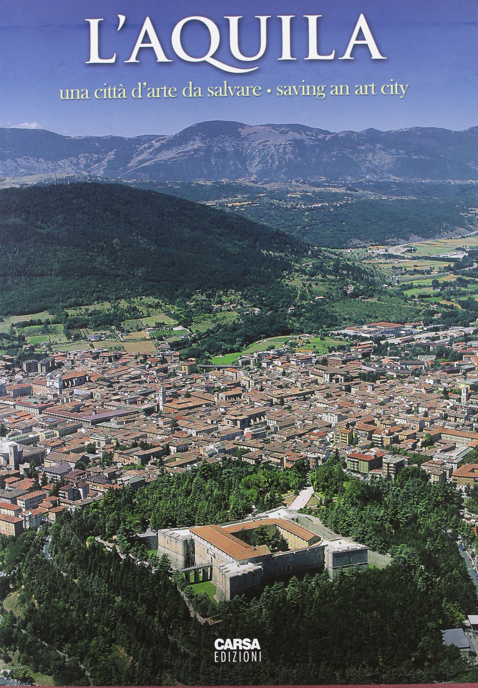 L'Aquila comprendre les enjeux de la restauration d'une ville d'art italienne historique