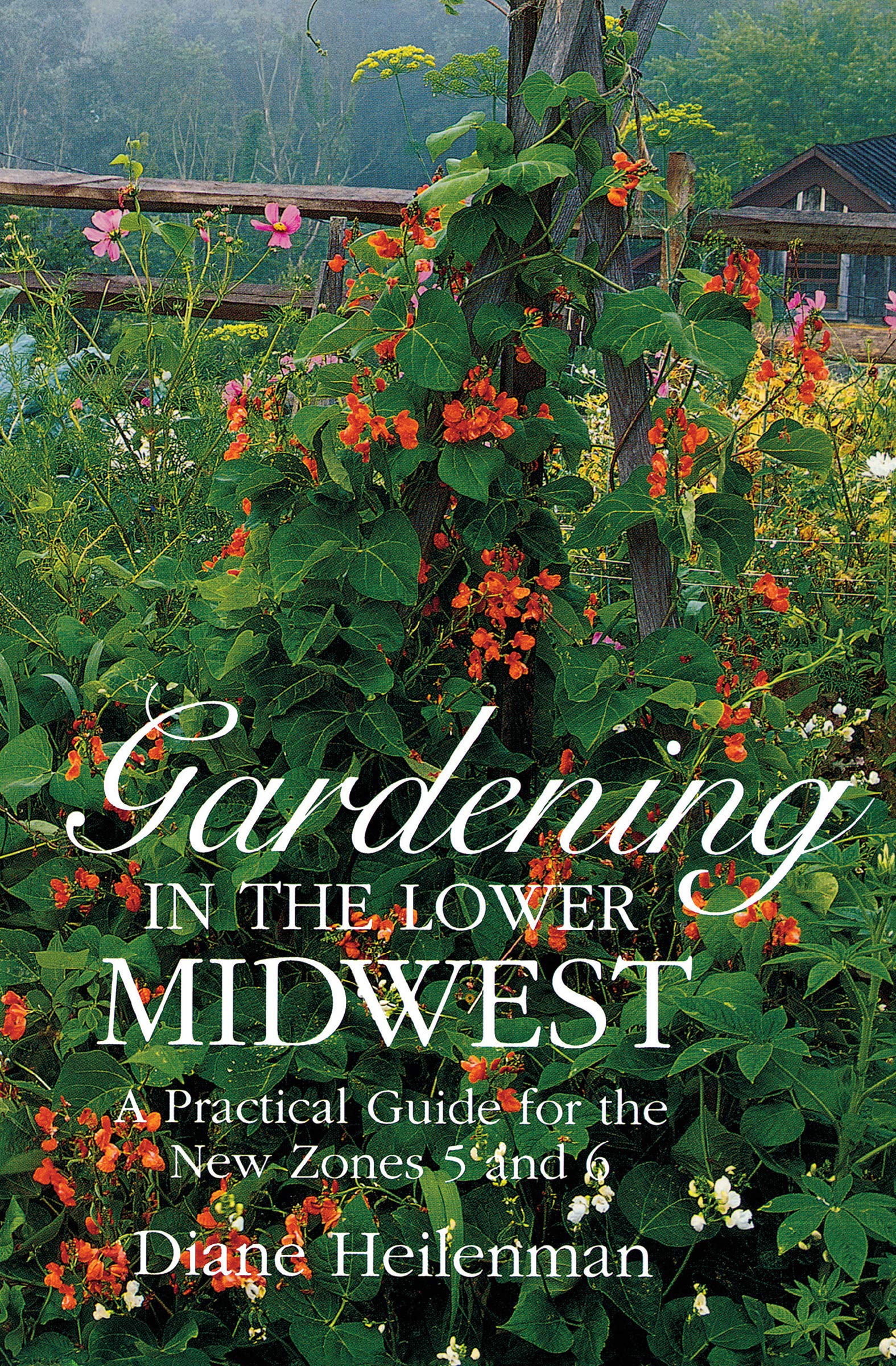 Gardening in the Lower Midwest: A Practical Guide for the New Zones 5 and 6 (Encounters: Explorations in Folklore and Ethnomusicology)