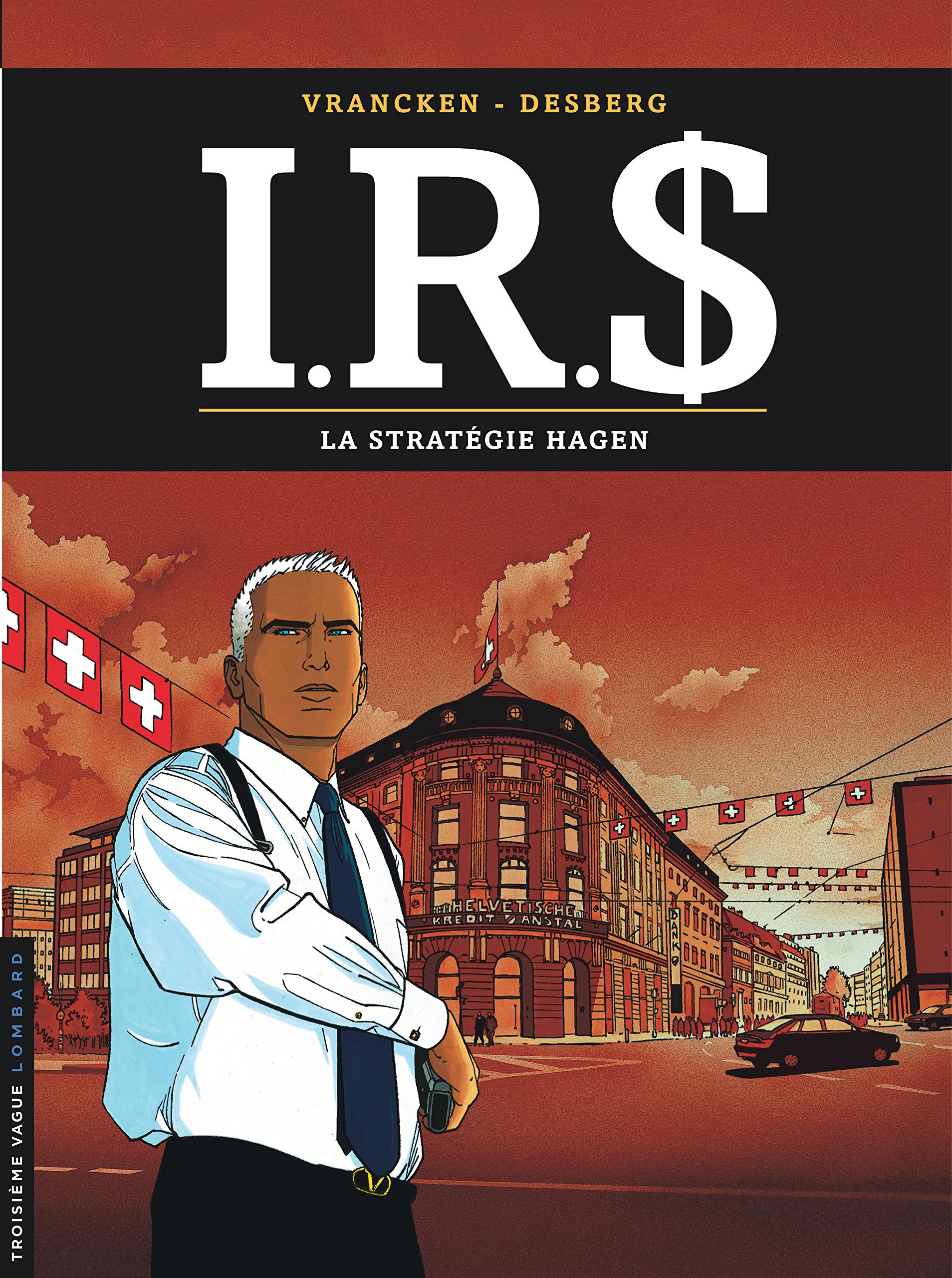 I.R.$ - Tome 2 - La Stratégie Hagen