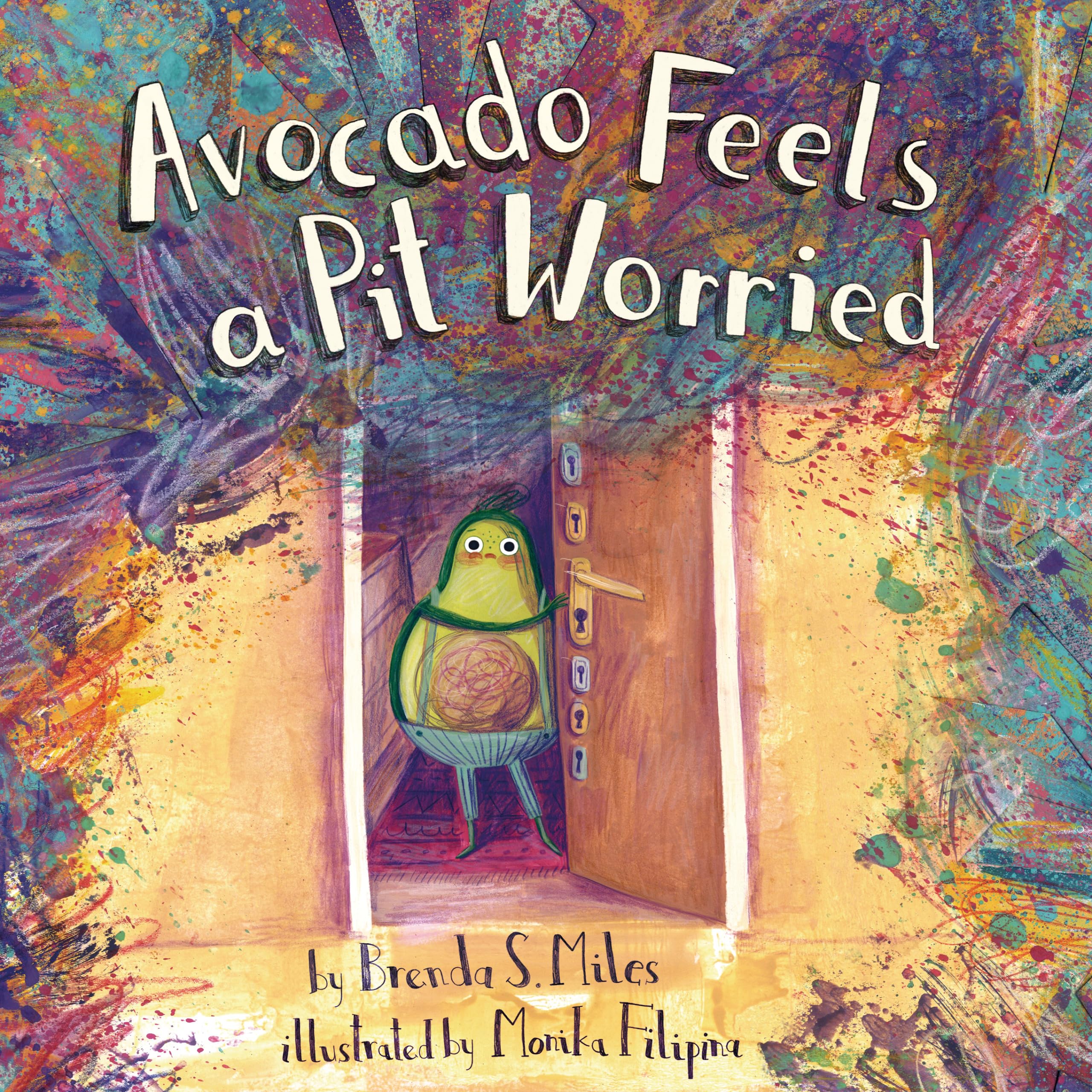 Avocado Feels a Pit Worried: A Story about Facing Your Fears (Food for Thought)