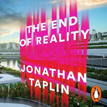The End of Reality Audiobook by Jonathan Taplin episode artwork