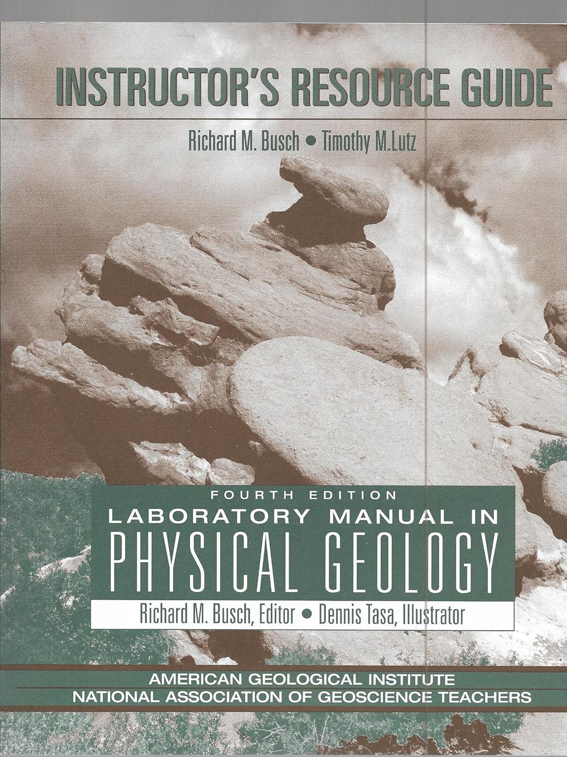 Instructor's Resource Guide Laboratory Manual in Physical Geology Richard M. Busch