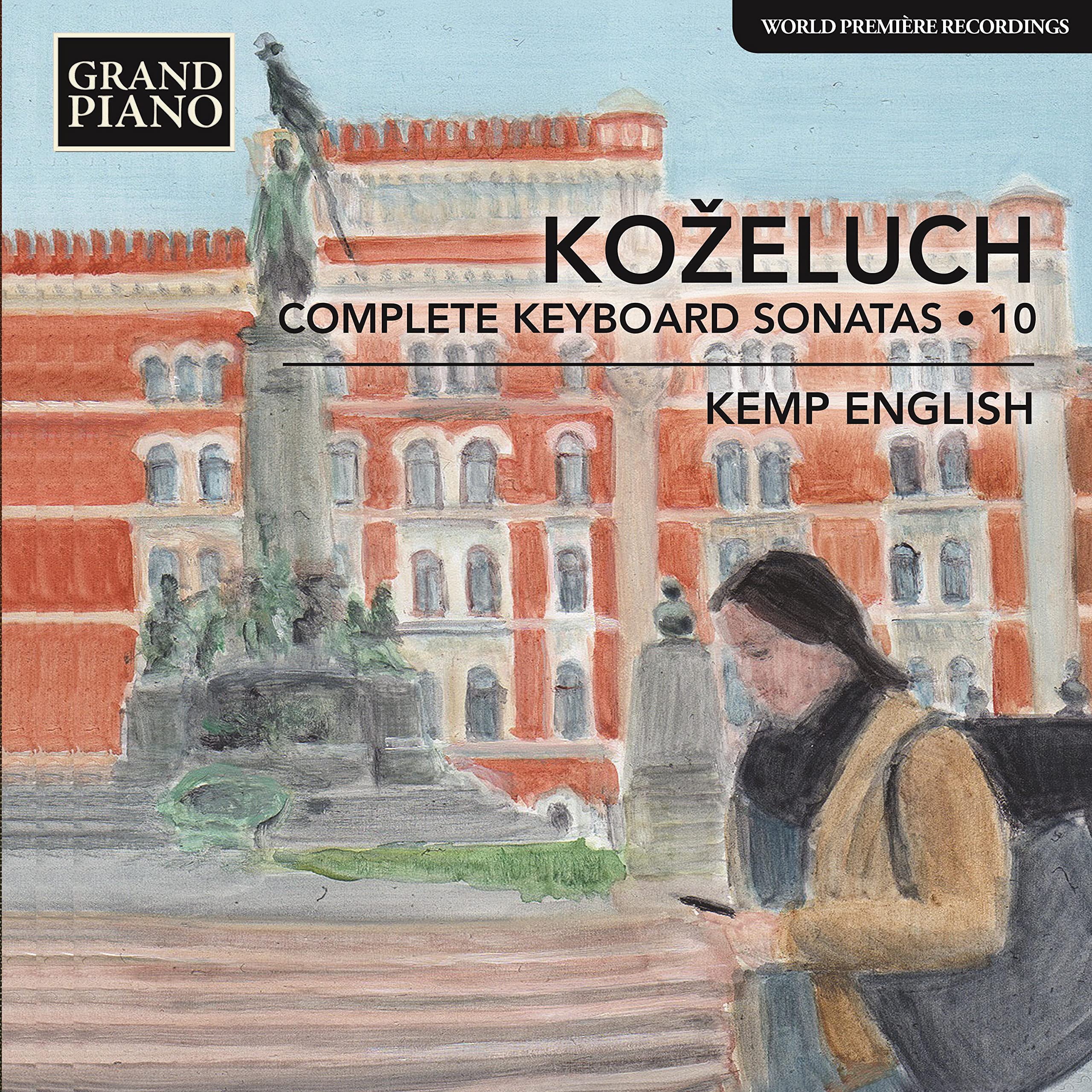 Leopold Ko eluch: Complete Keyboard Sonatas, Vol. 10
