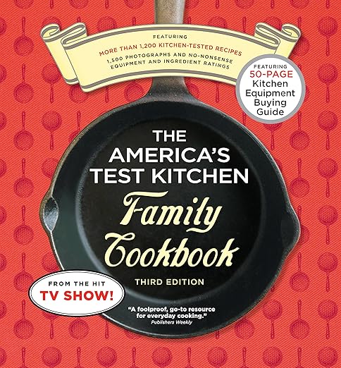 The America's Test Kitchen Family Cookbook Ring-bound – October 1, 2010
