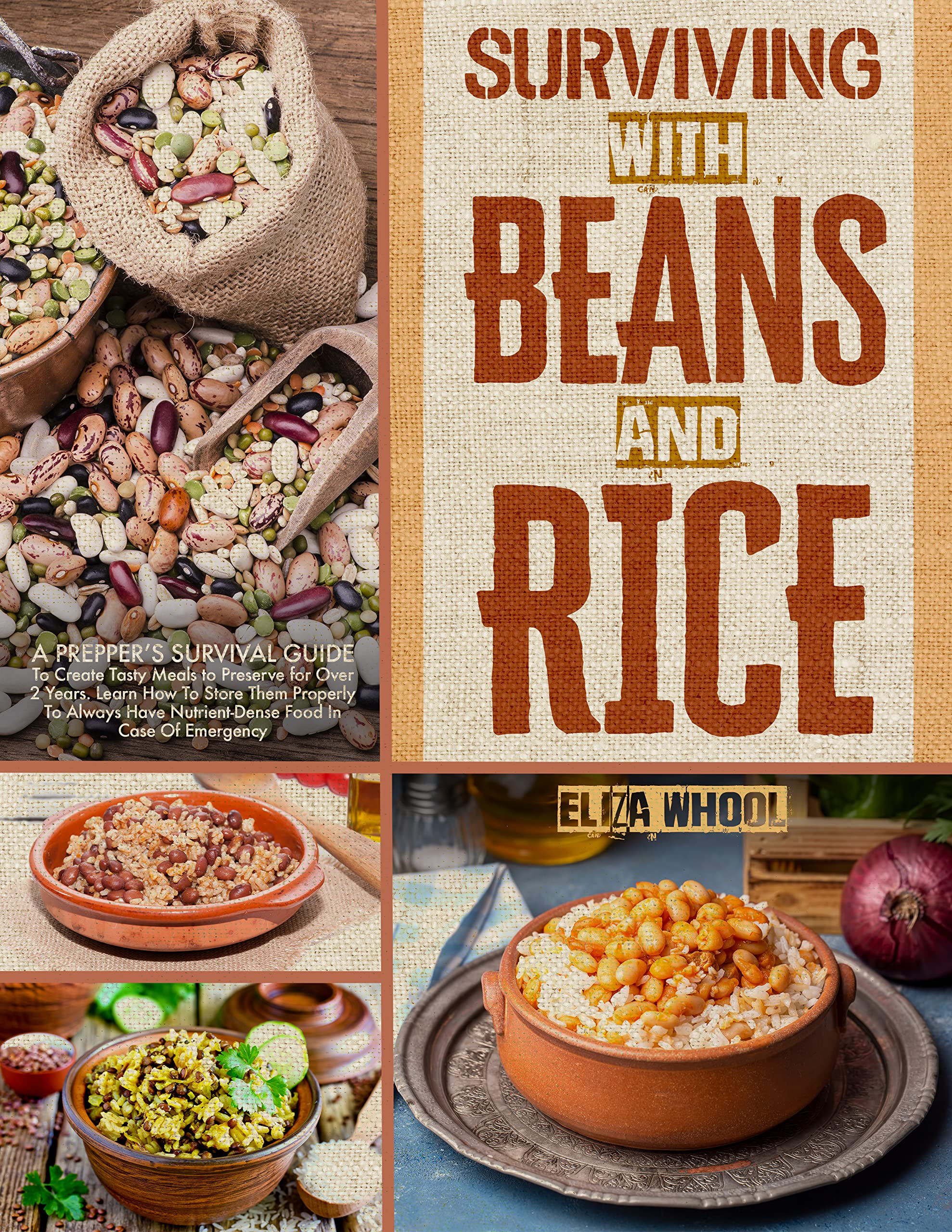 Buy Surviving With Beans And Rice A Prepper’s Survival Guide To Create Tasty Meals to Preserve