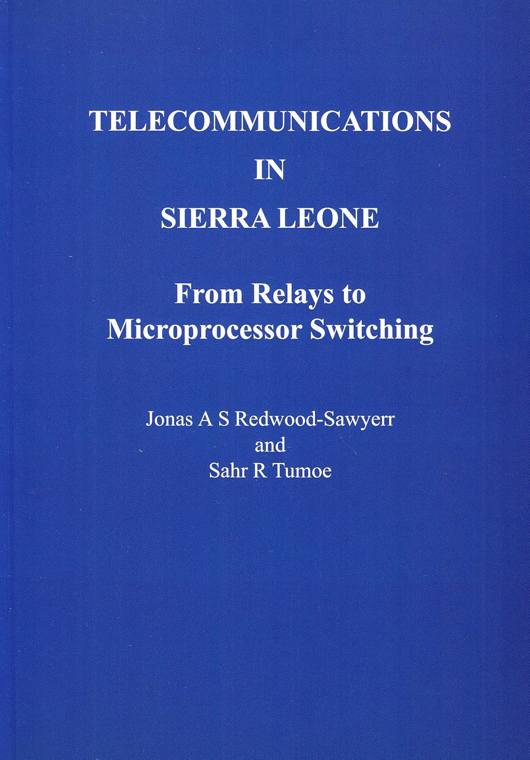 in Sierra Leone From Relays to Microprocessor