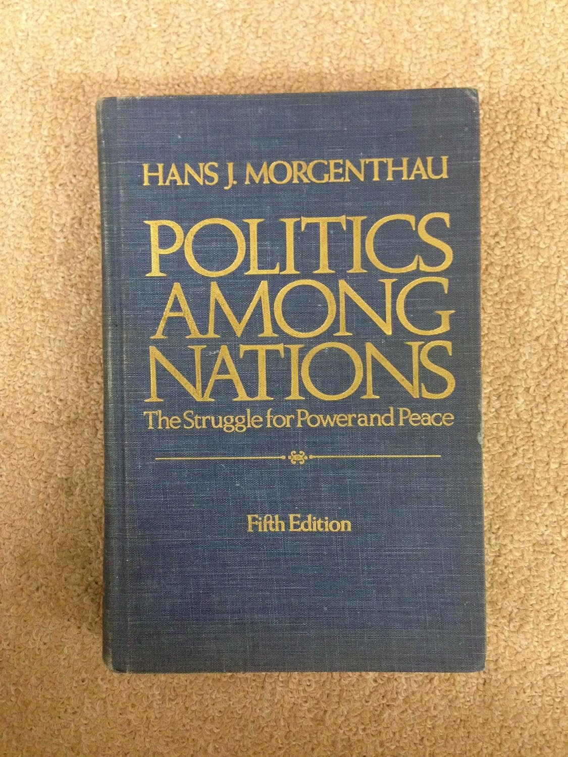 Morgenthau Politics Among Nations Politics among nations: The struggle for power and peace: Hans Joachim