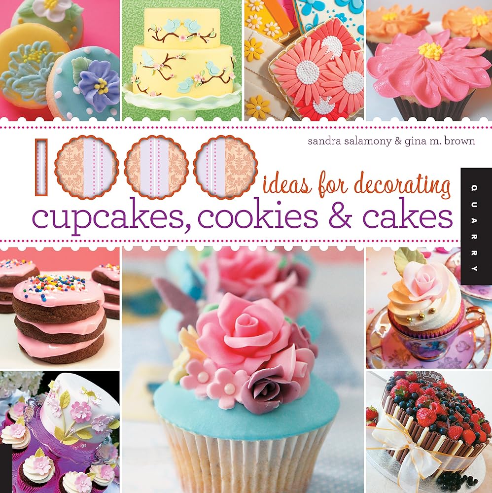 1,000 Ideas for Decorating Cupcakes, Cookies & Cakes (1000 Series)