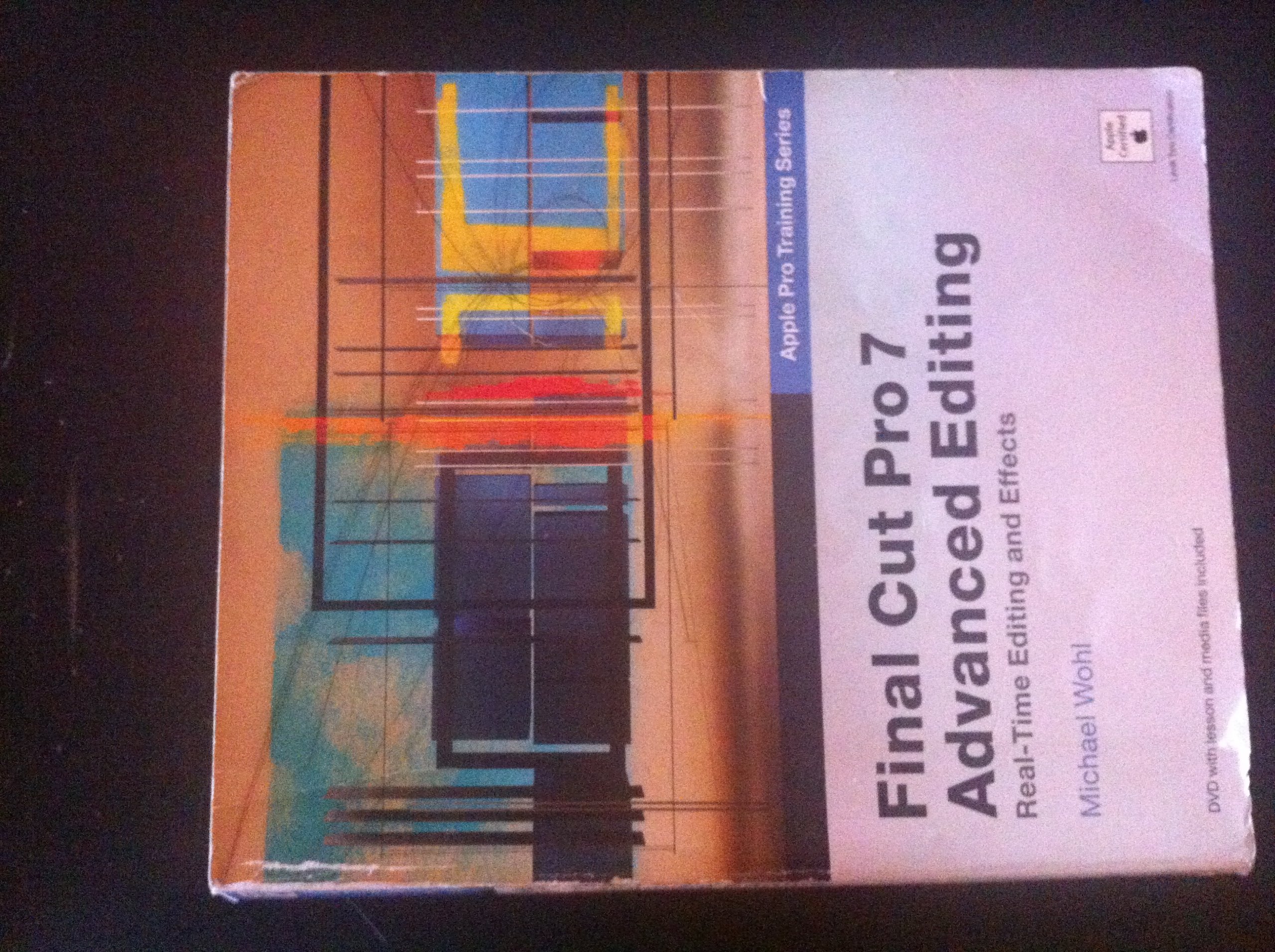 Apple Pro Training Series: Final Cut Pro 7 Advanced Editing