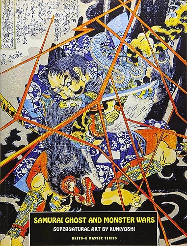 Samurai Ghost And Monster Wars: Supernatural Art by Kuniyoshi (Ukiyo-e Master Series)