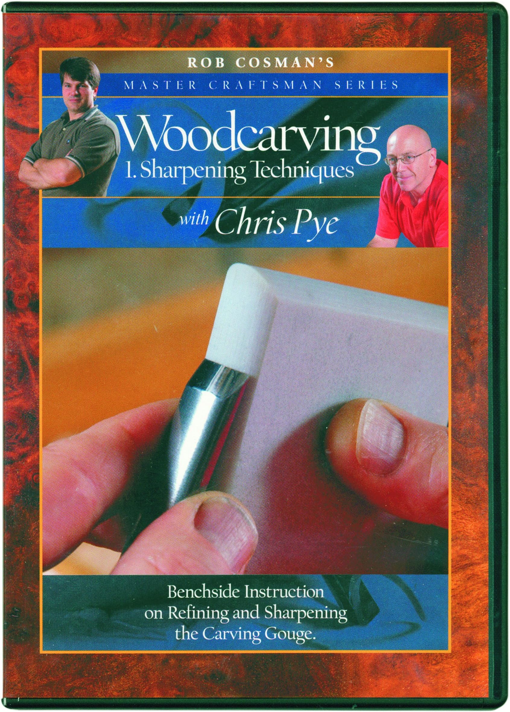 Rob Cosman Master Series Woodcarving #1 Sharpening Techniques with Chris Pye DVD