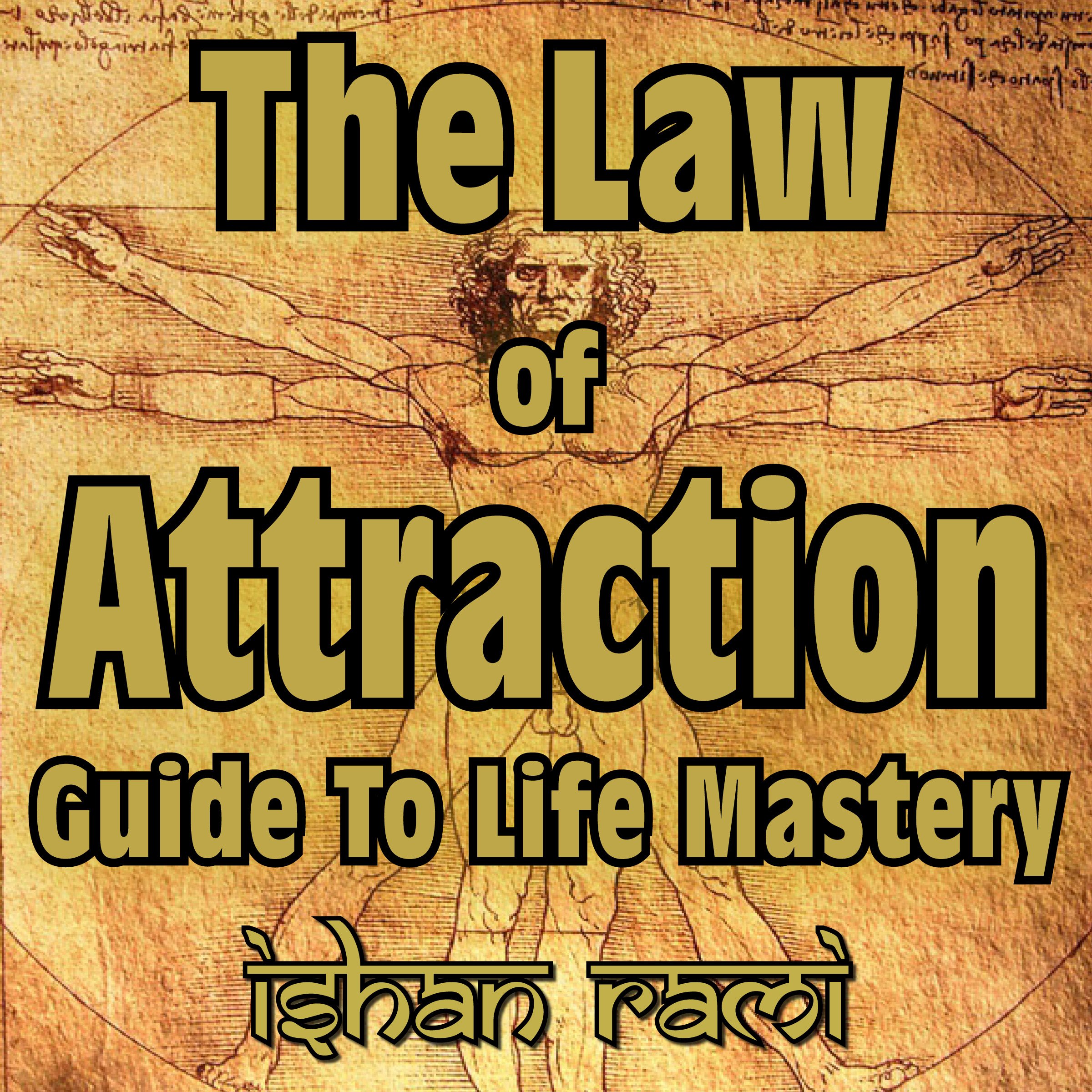 The Law of Attraction Guide to Life Mastery