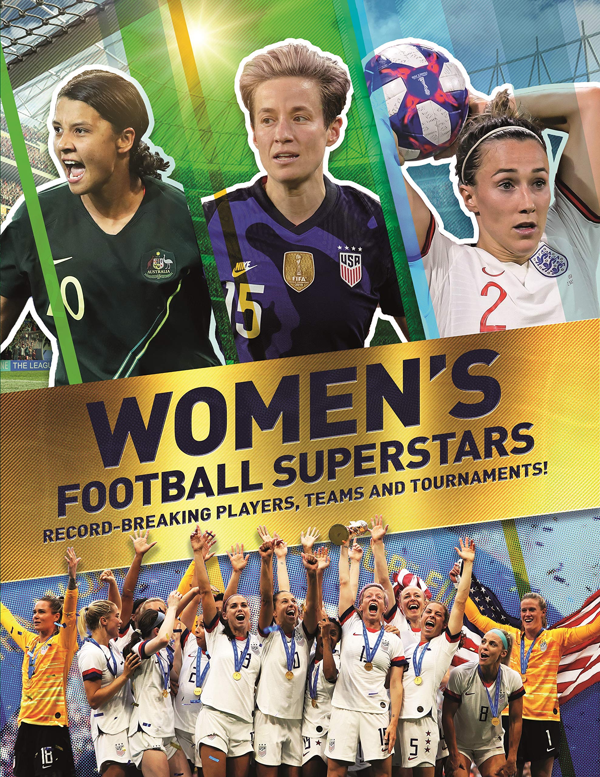 Women's Football Superstars: Record-breaking Players, Teams and Tournaments Paperback – 4 Mar. 2021