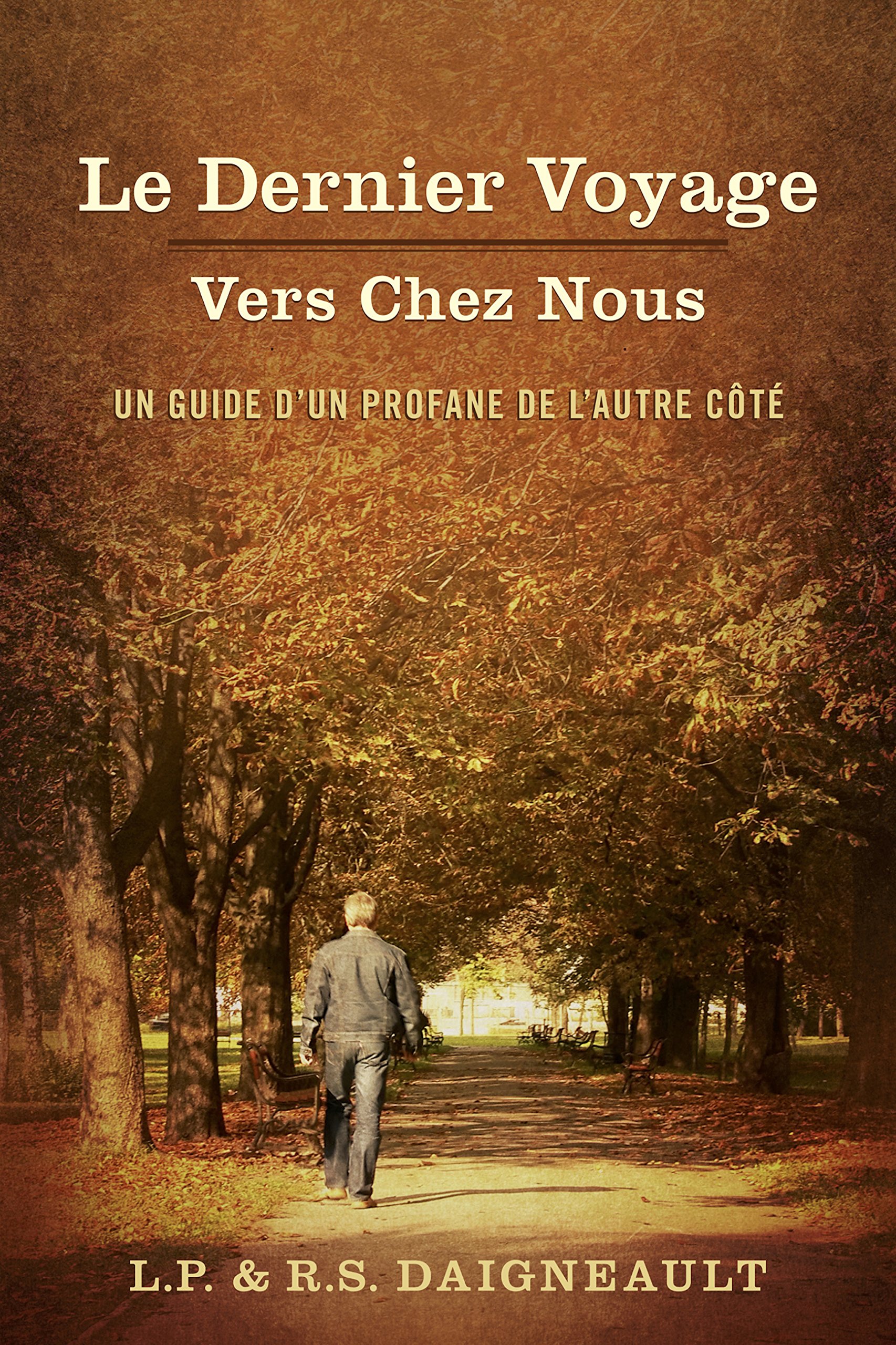 Le Dernier Voyage Vers Chez Nous (French Edition)