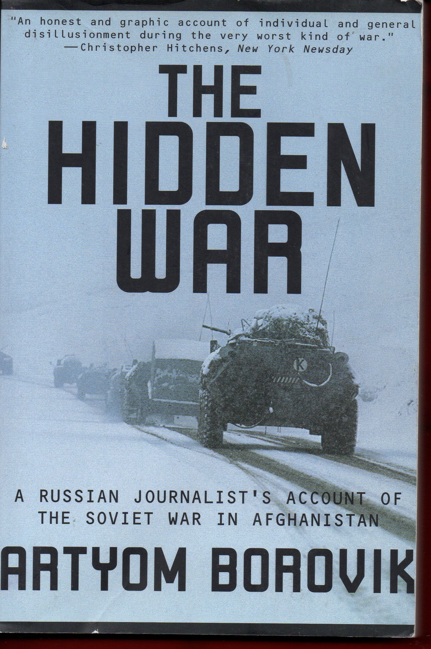 The Hidden War: A Russian Journalist's Account of the Soviet War in Afghanistan Paperback – April 10, 2001